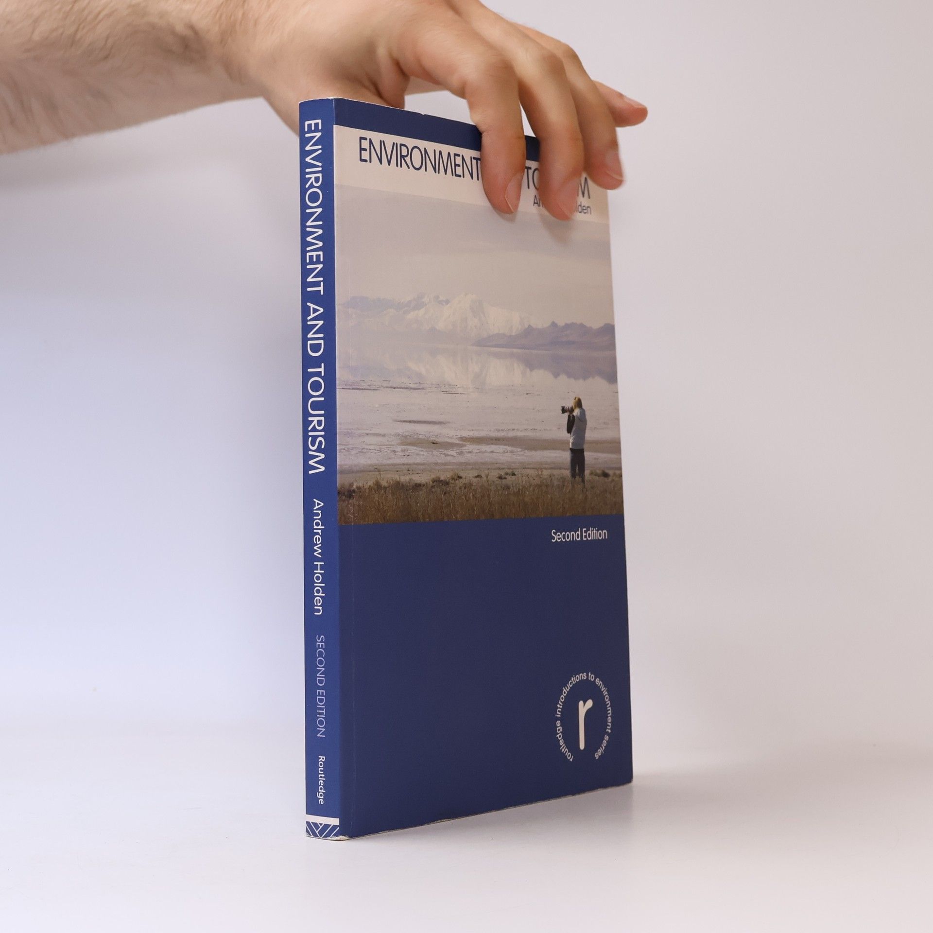 Andrew Holden Routledge Introductions to Environment: Environment and Tourism