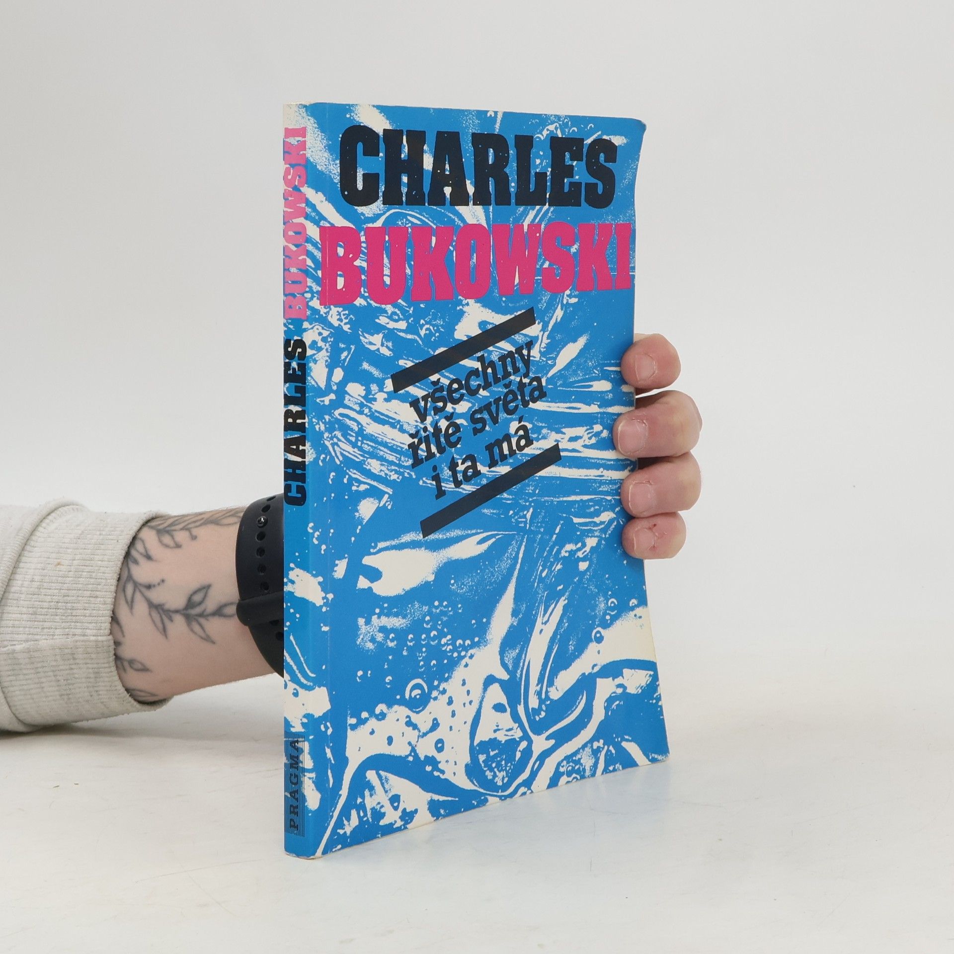 Charles Bukowski Všechny řitě světa i ta má