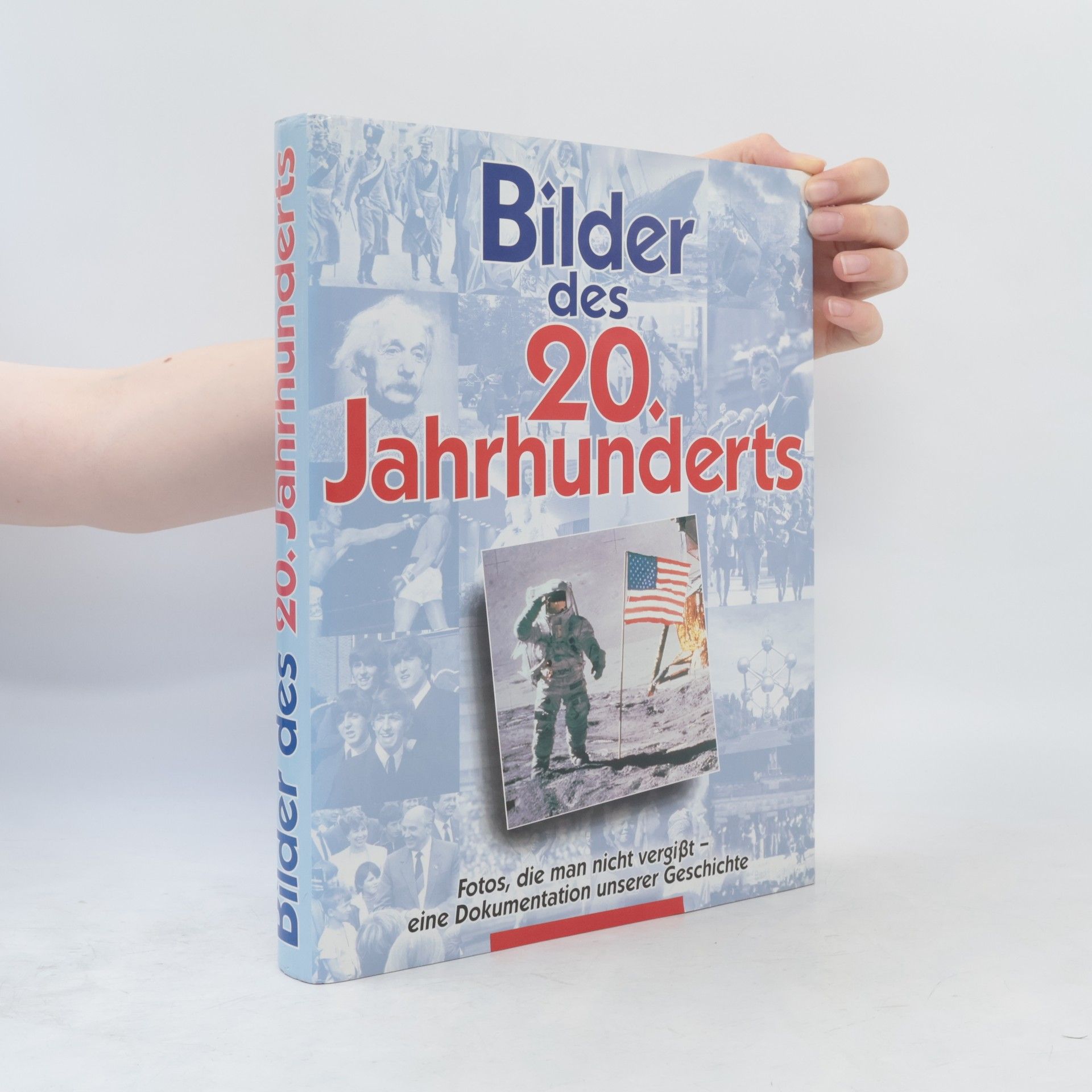 Collectif d'auteurs Bilder des 20. Jahrhunderts