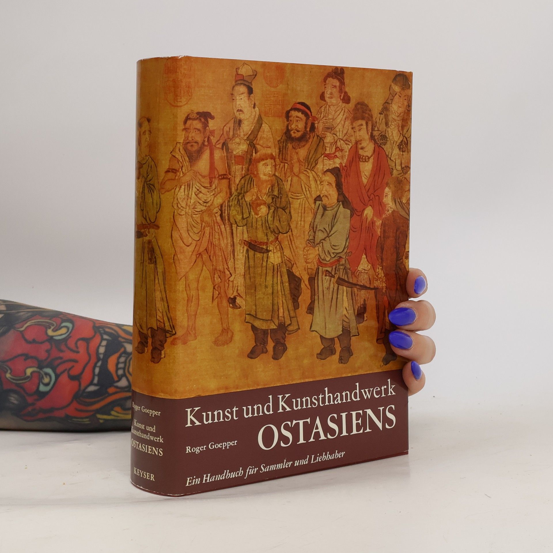Roger Goepper Kunst und Kunsthandwerk. Ostasiens