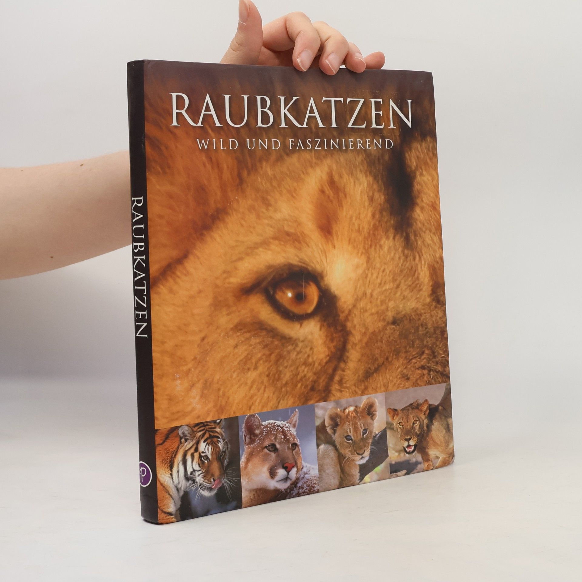 Kolektiv autorů Raubkatzen: Wild und faszinierend