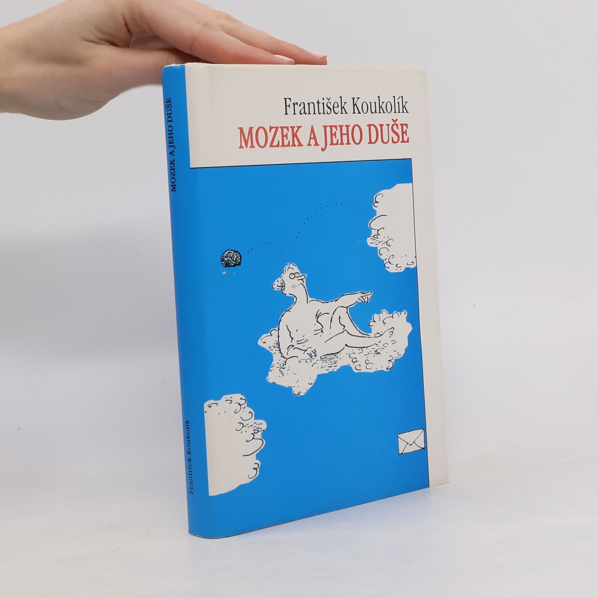 František Koukolík Mozek a jeho duše