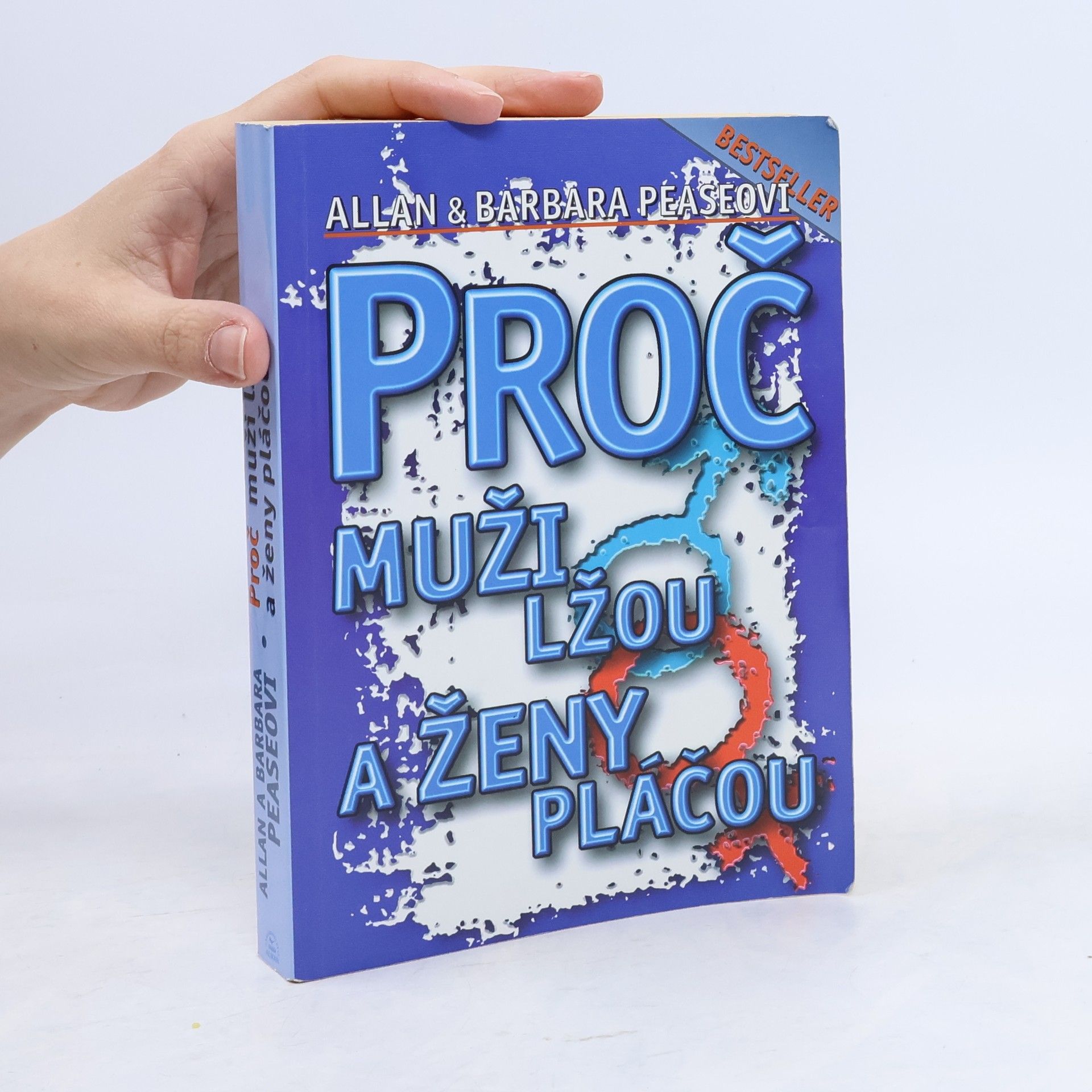 Allan Pease Proč muži lžou a ženy pláčou