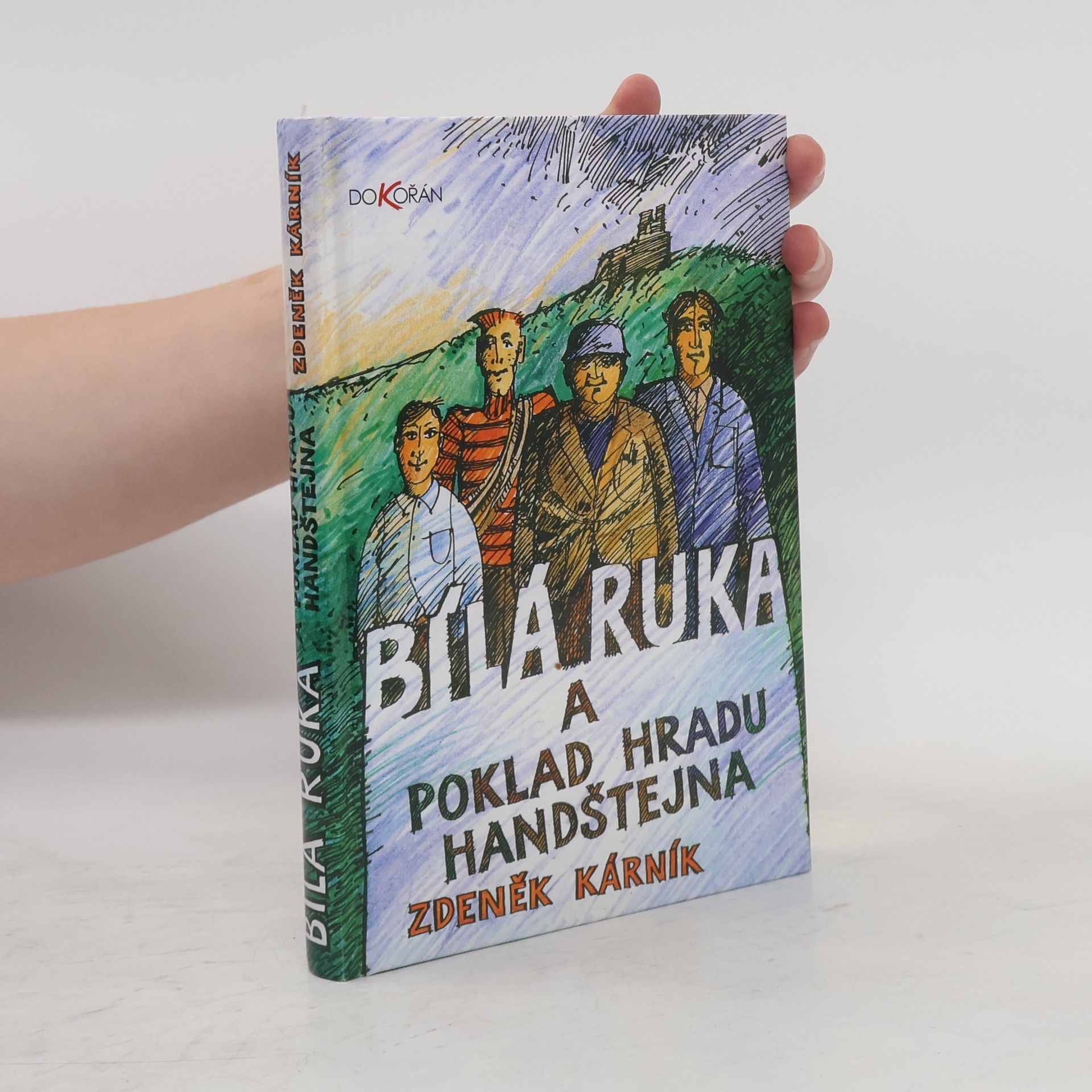 Zdeněk Kárník Bílá ruka a poklad hradu Handštejna