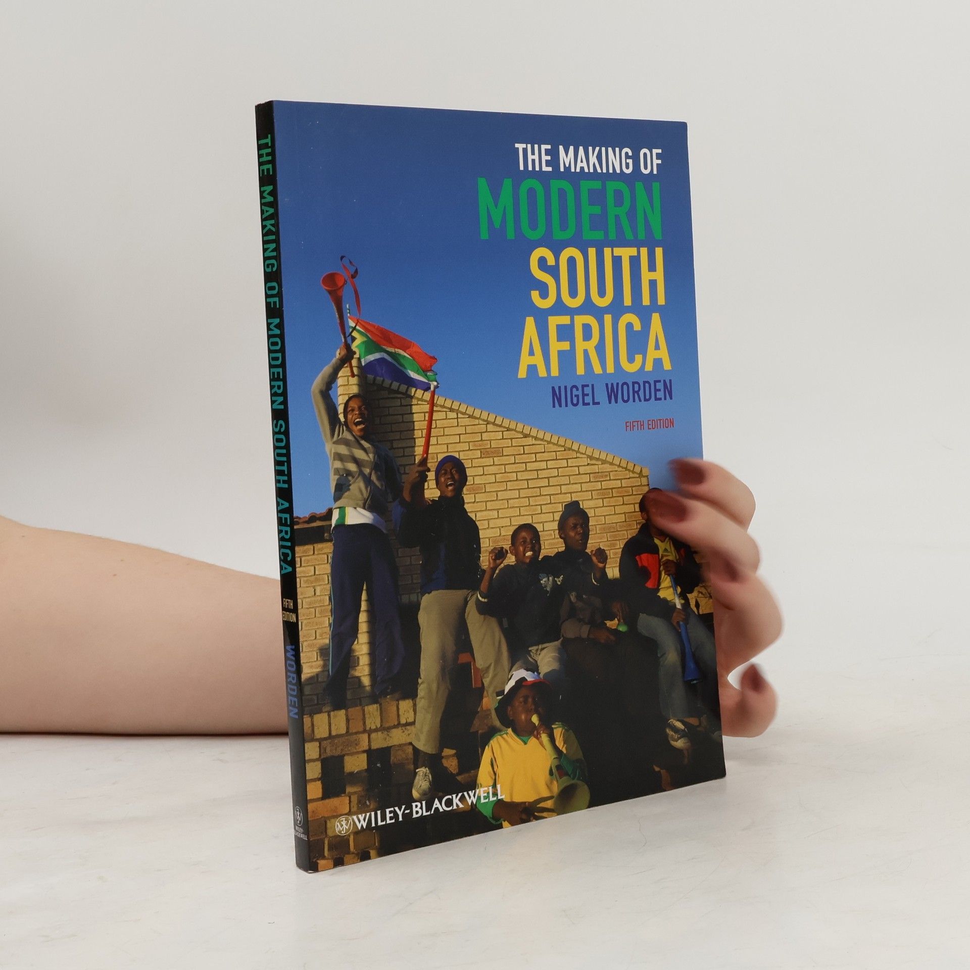 Nigel Worden The Making of Modern South Africa - Fifth Edition
