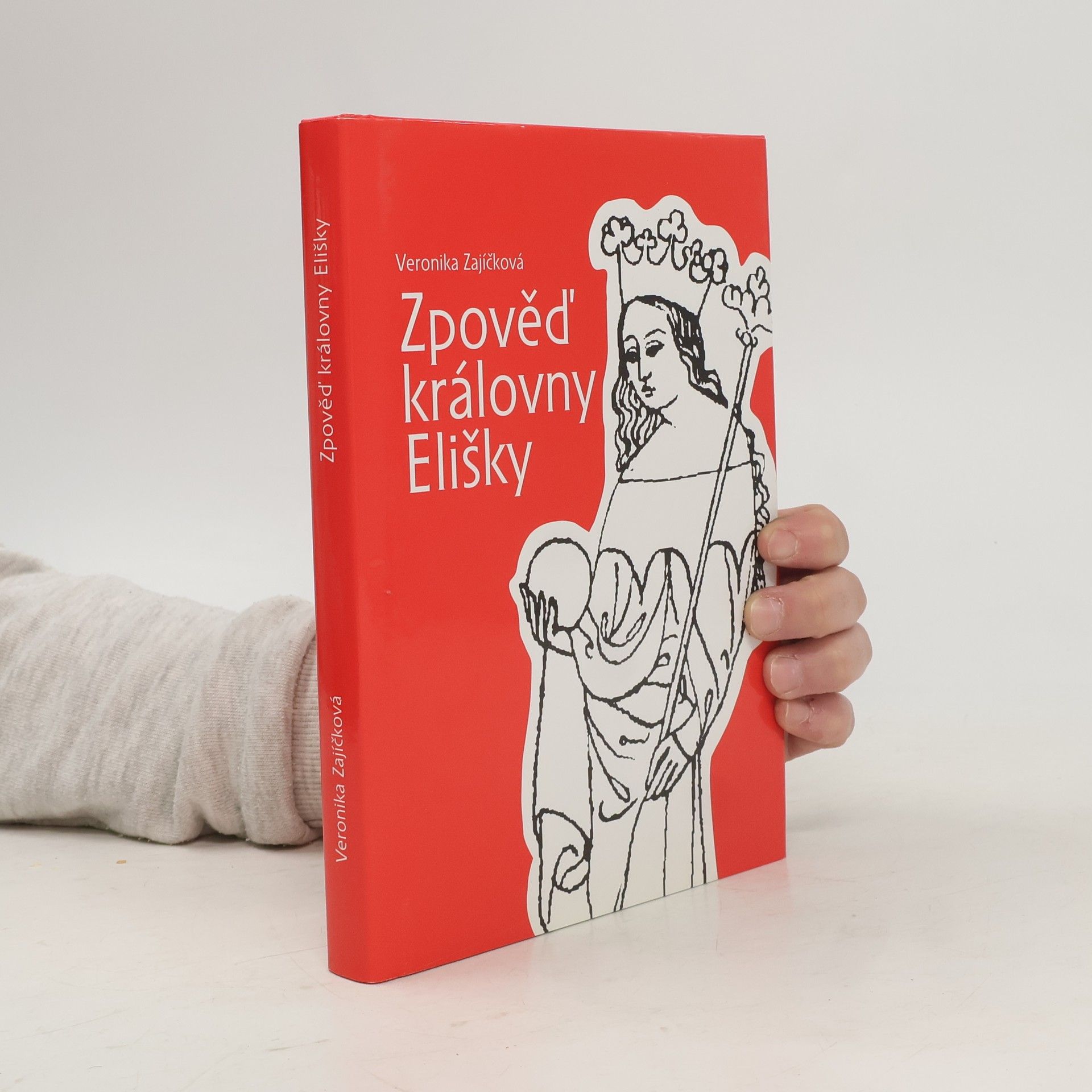 Veronika Zajíčková Zpověď královny Elišky