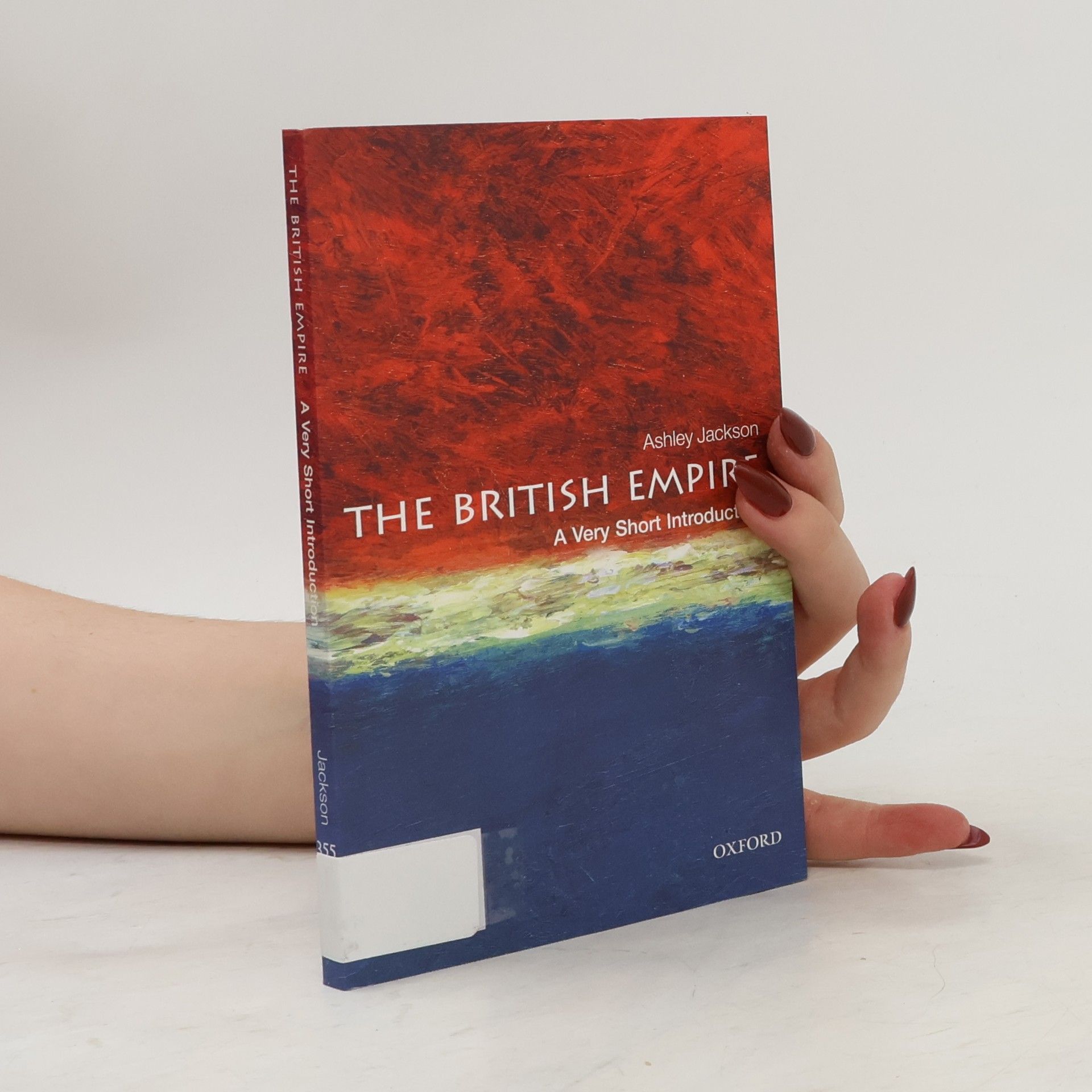 Ashley Jackson The British Empire: A Very Short Introduction