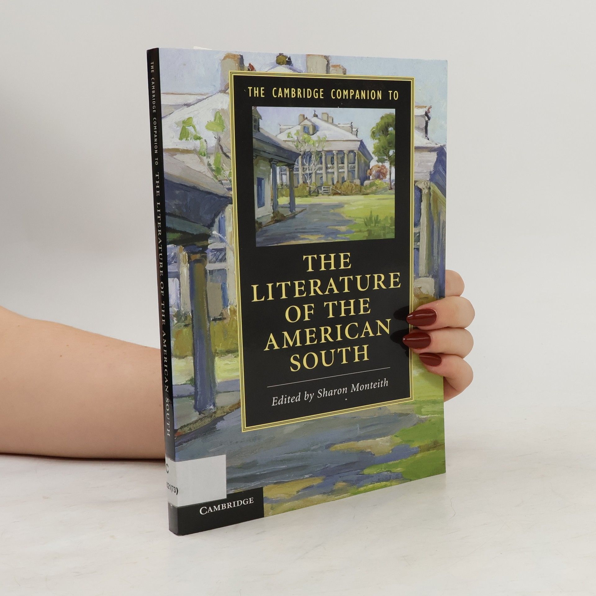 Sharon Monteith Cambridge Companions to Literature: The Cambridge Companion to the Literature of the American South