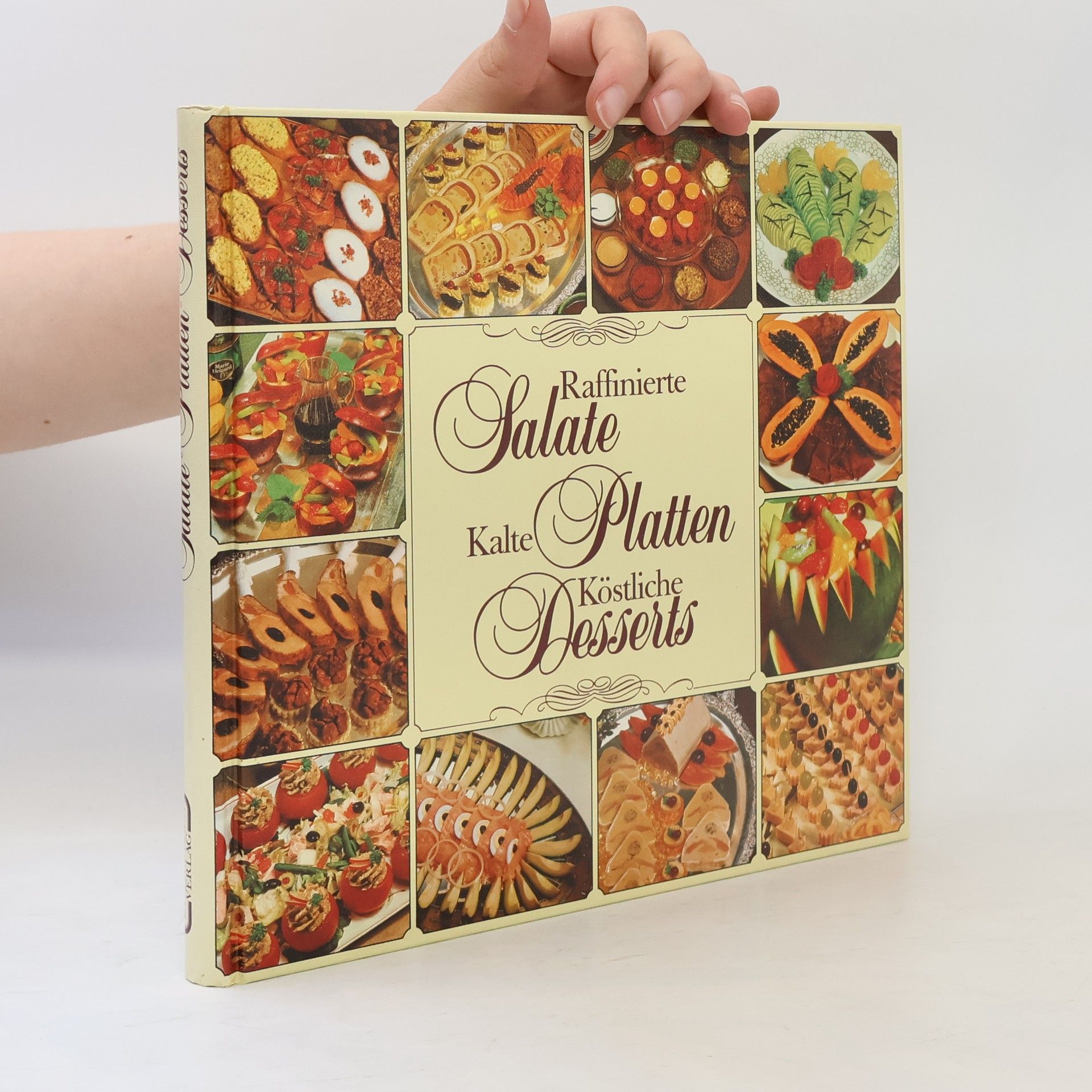 Kolektiv autorů Raffinierte Salate, Kalte Platten, Köstliche Desserts