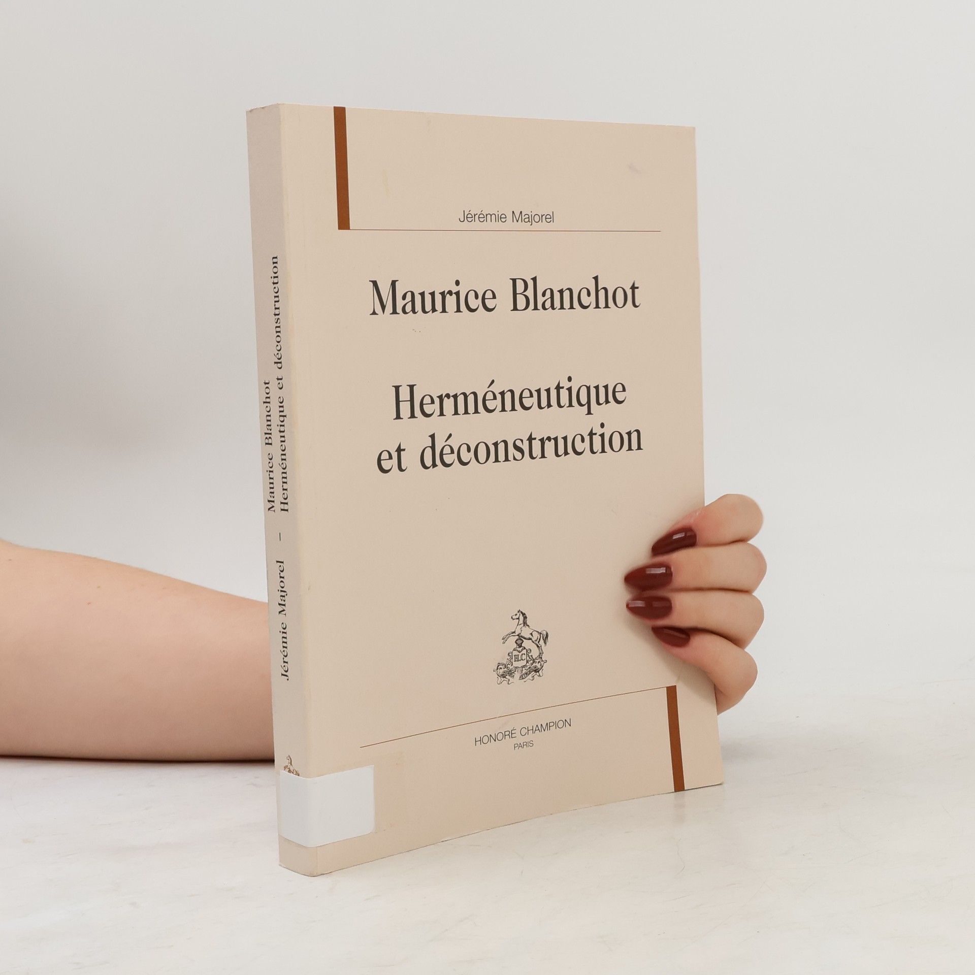 Jérémie Majorel Maurice Blanchot - herméneutique et déconstruction