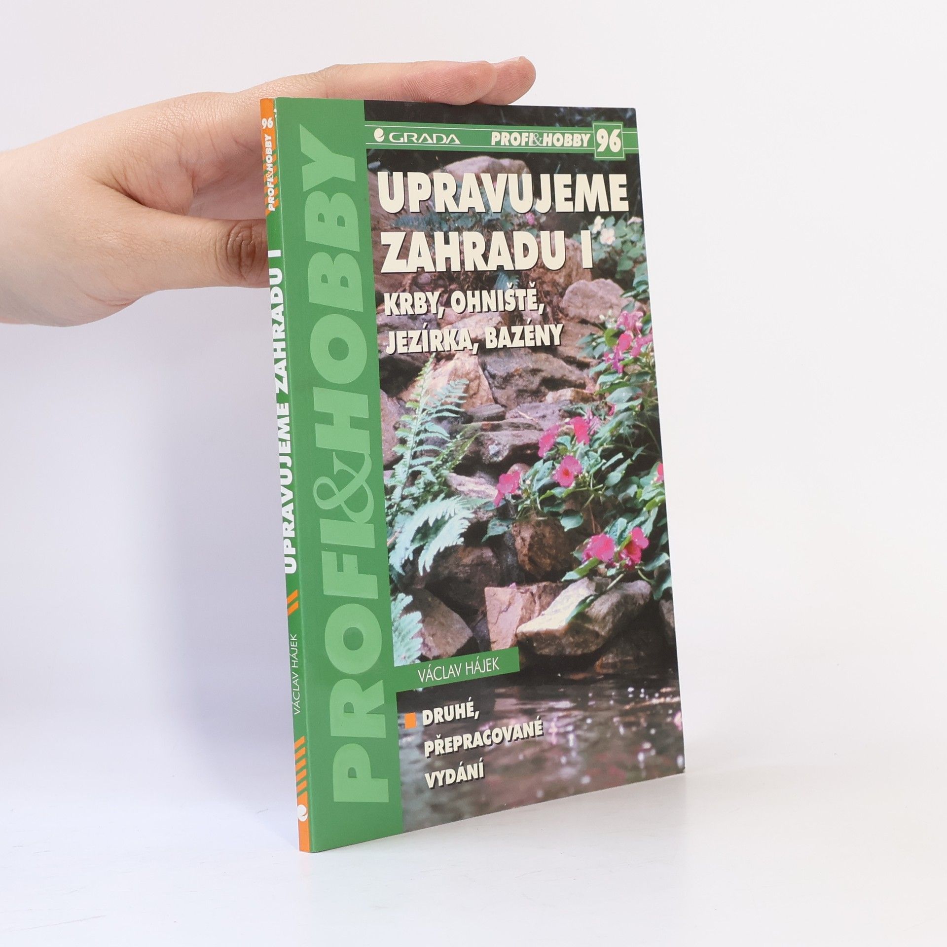 Václav Hájek Upravujeme zahradu I. Krby, ohniště, jezírka, bazény