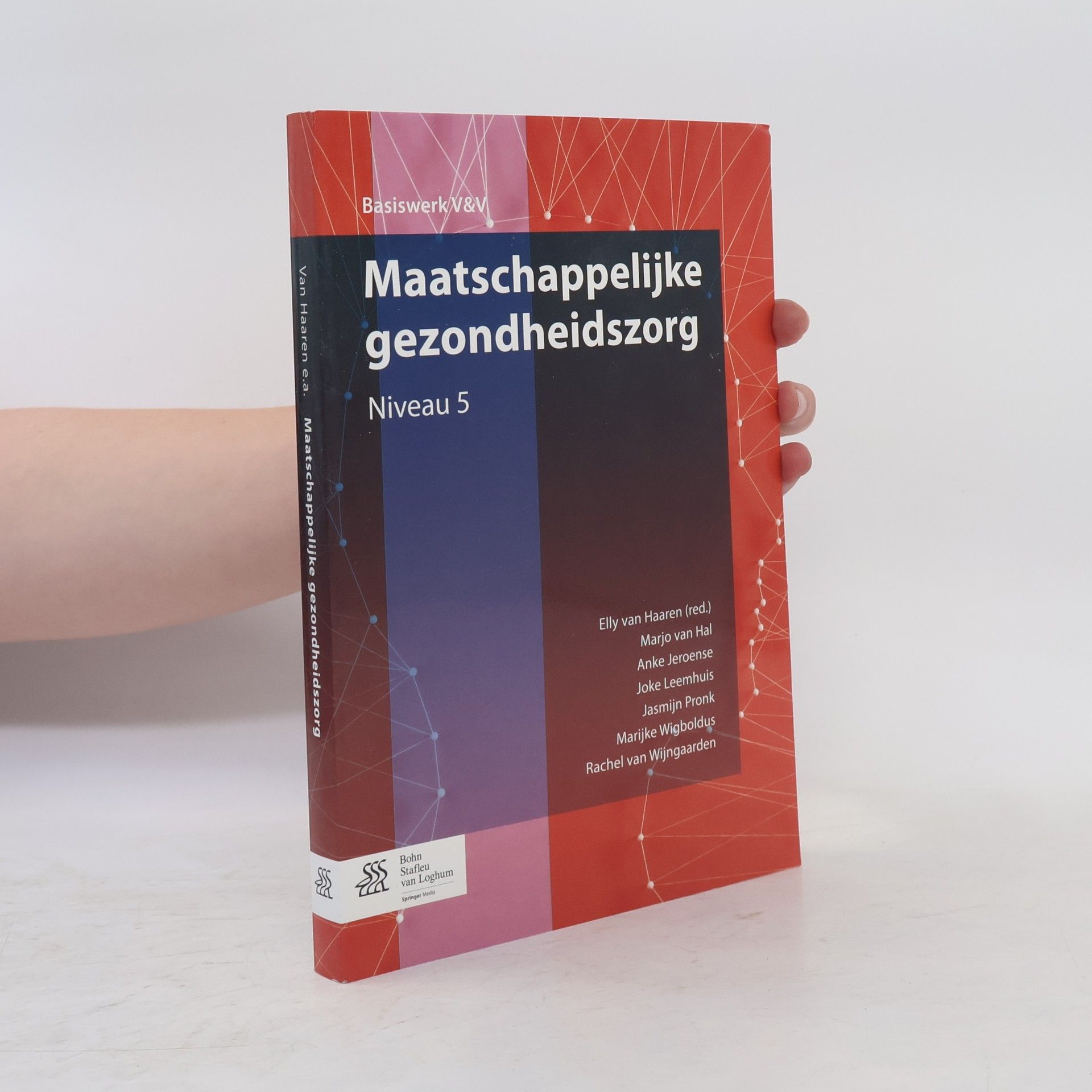 Rachel van Wijngaarden Basiswerken verpleging en verzorging: Maatschappelijke gezondheidszorg