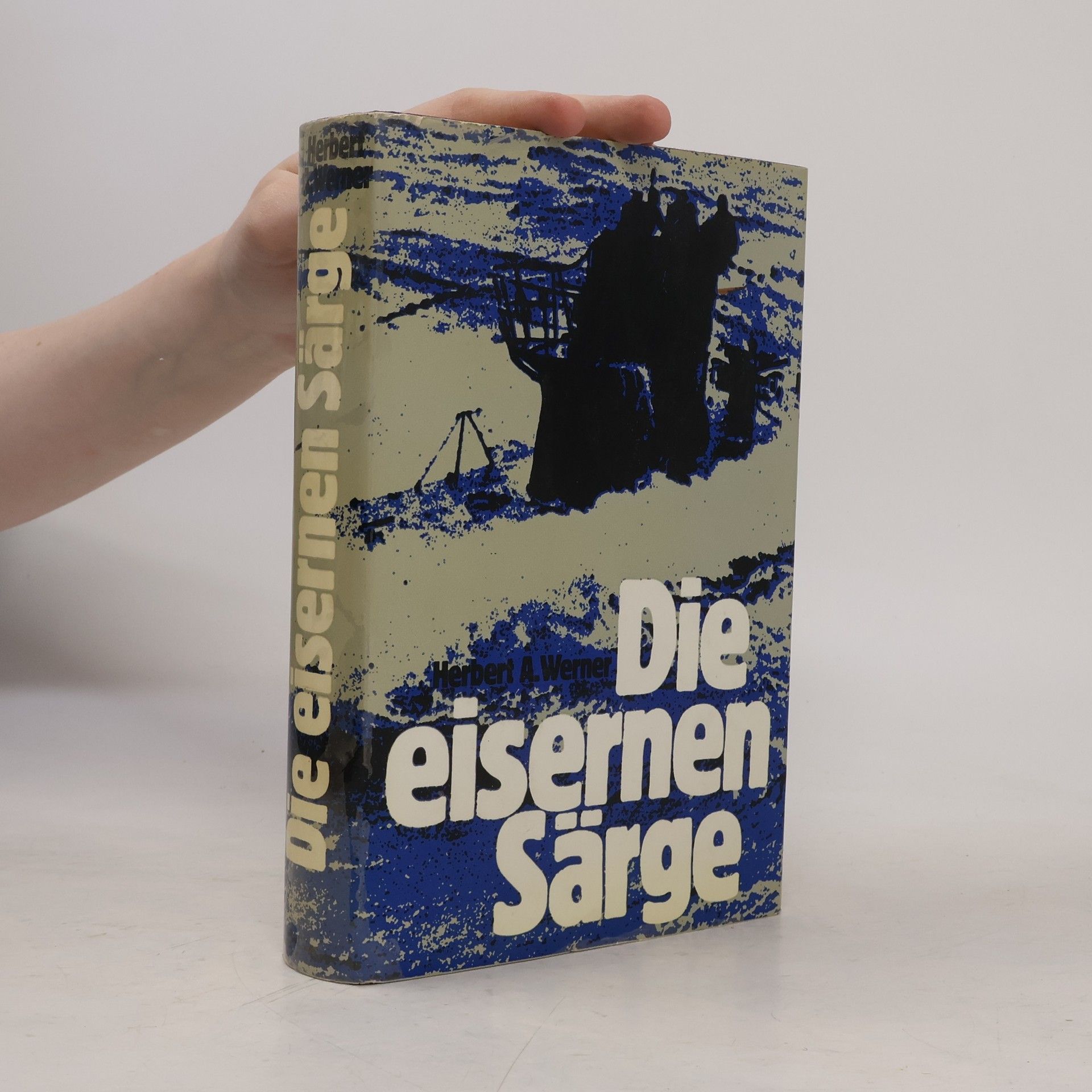Herbert Albert Werner Die eisernen Särge
