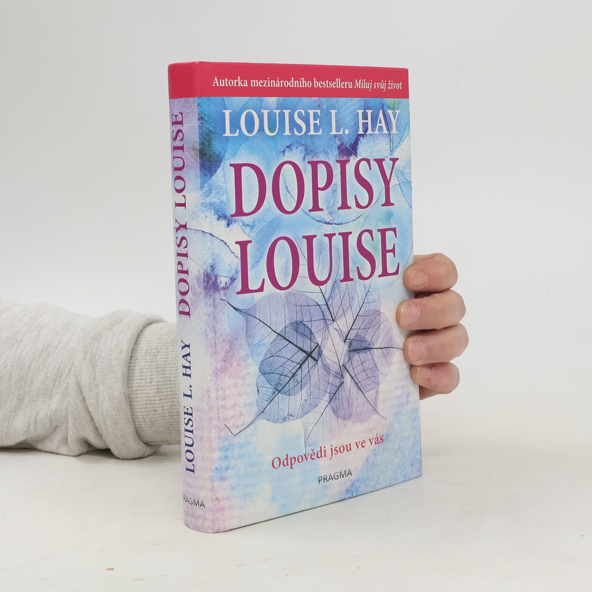 Louise Lynn Hay Dopisy Louise. Odpovědi jsou ve vás