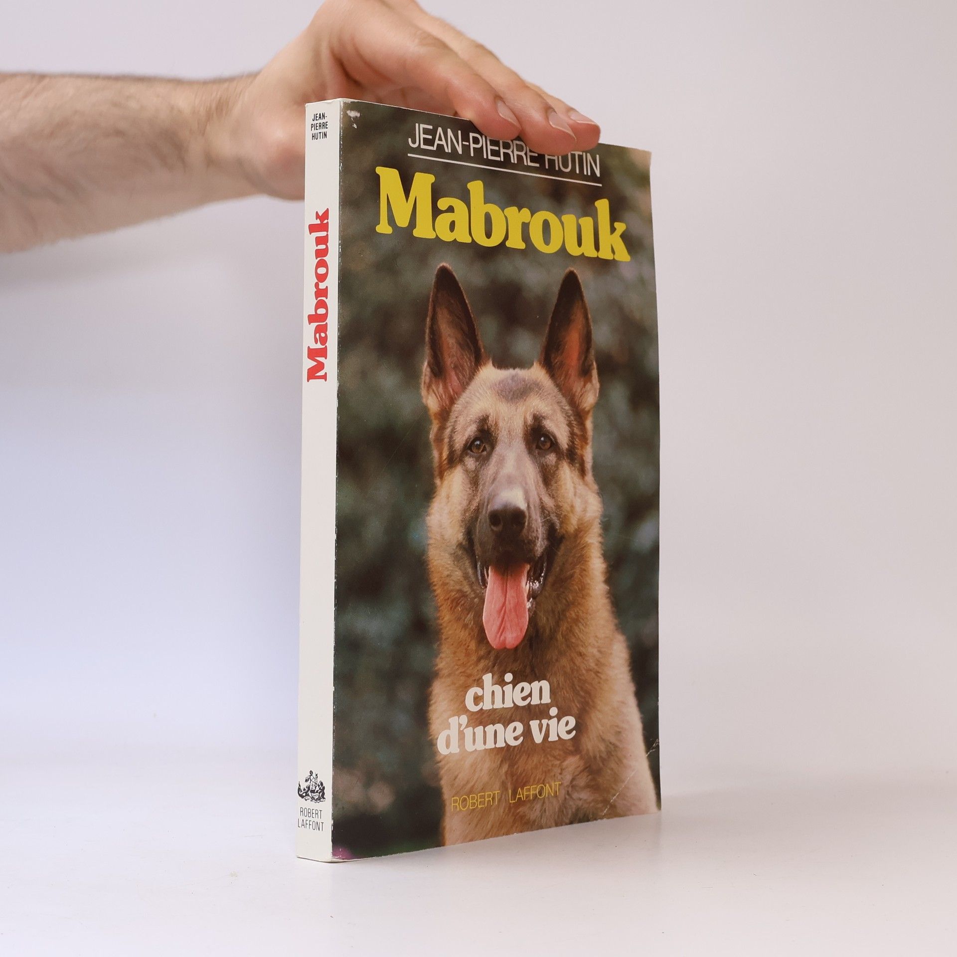 Jean-Pierre Hutin Mabrouk chien d'une vie
