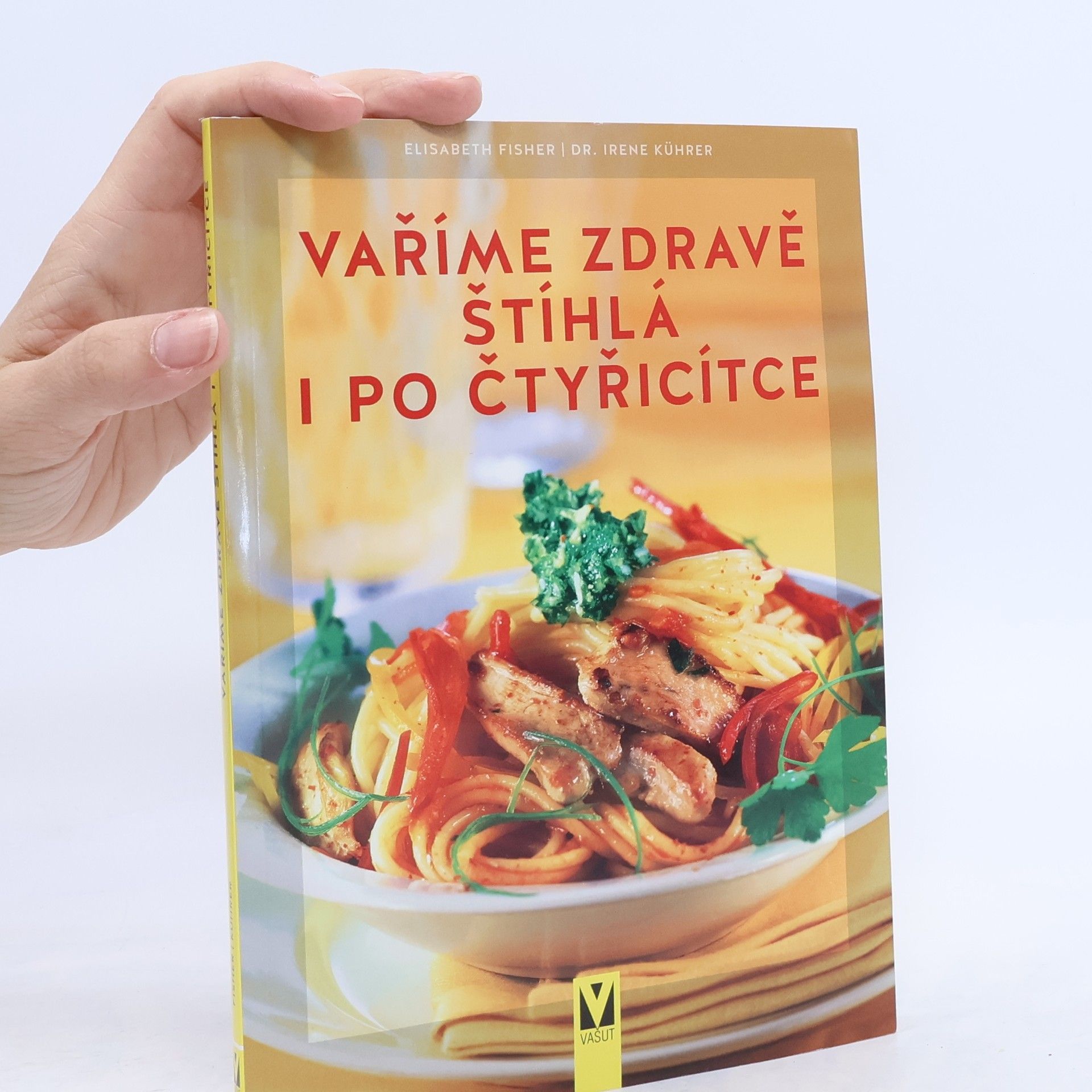 Elisabeth Fischer Vaříme zdravě. Štíhlá i po čtyřicítce