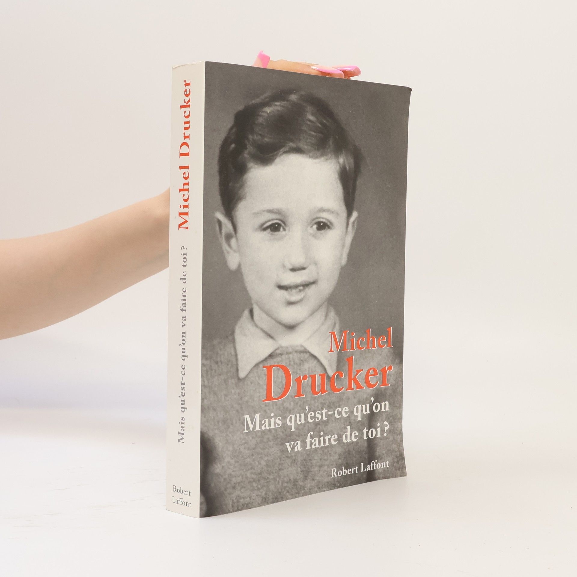 Michel Drucker Mais qu'est-ce qu'on va faire de toi ?