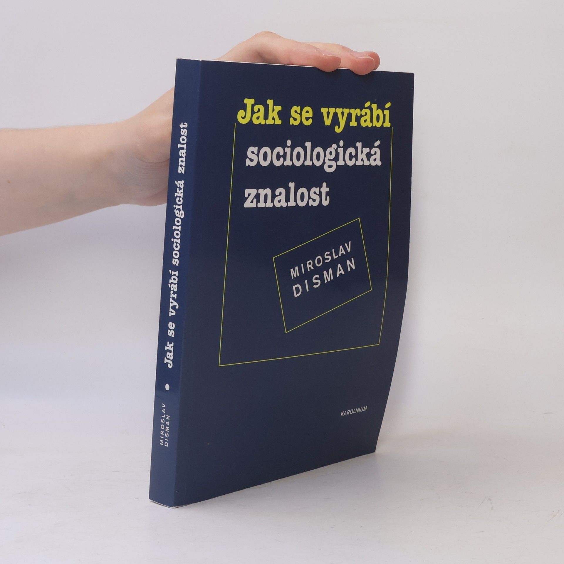 Miroslav Disman Jak se vyrábí sociologická znalost
