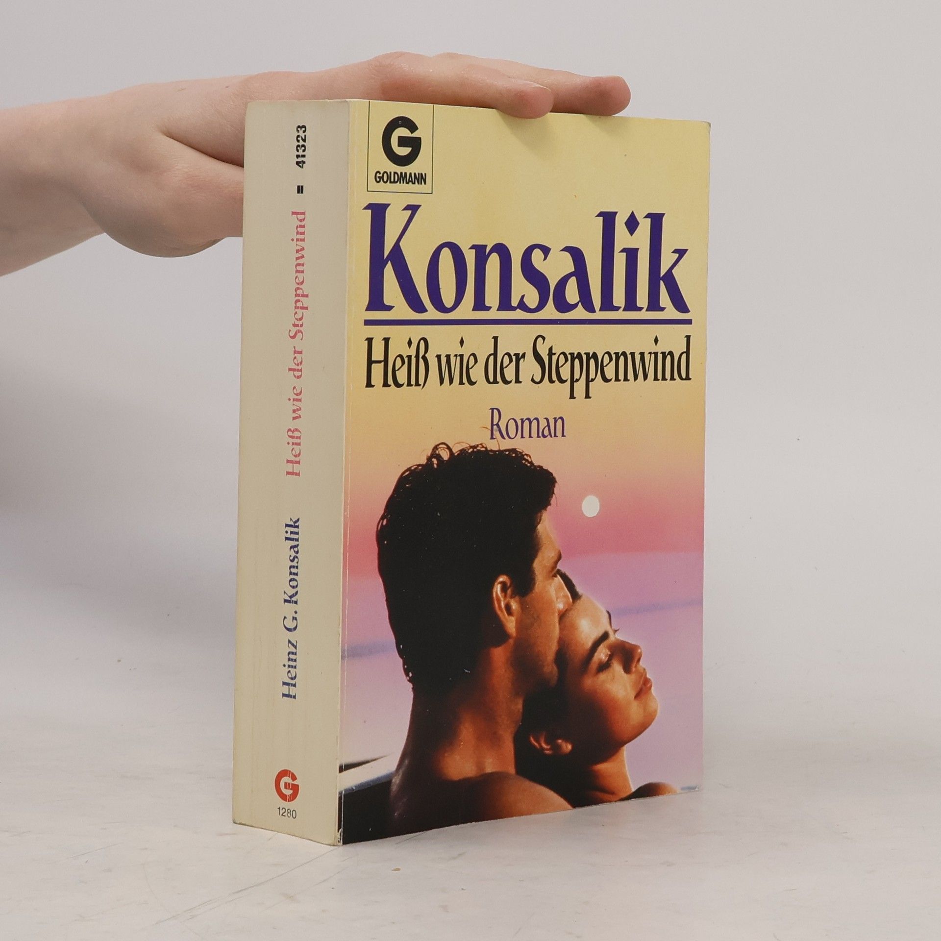 Heinz G. Konsalik Heiß Wie Der Steppenwind Roman