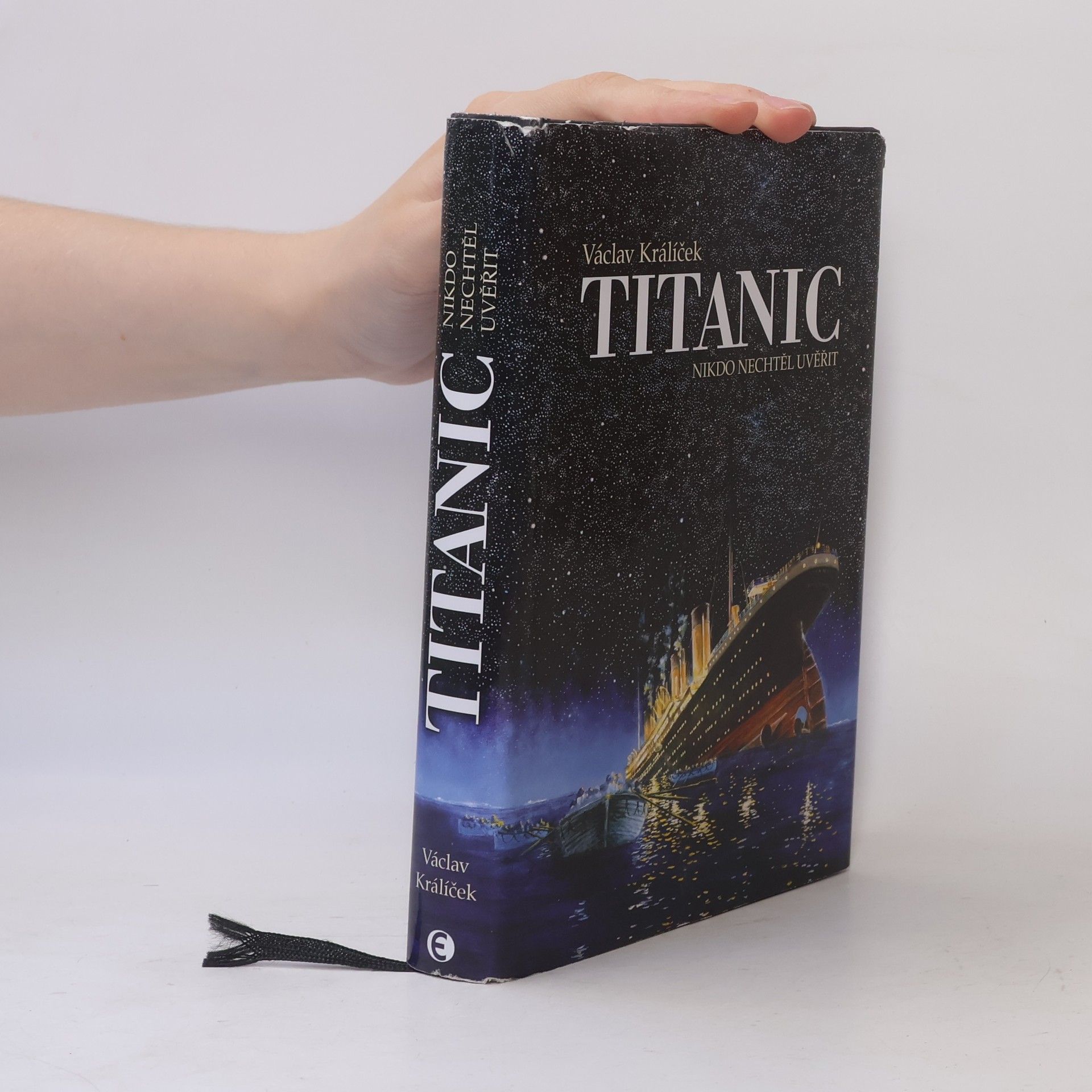 Václav Králíček Titanic. Nikdo nechtěl uvěřit