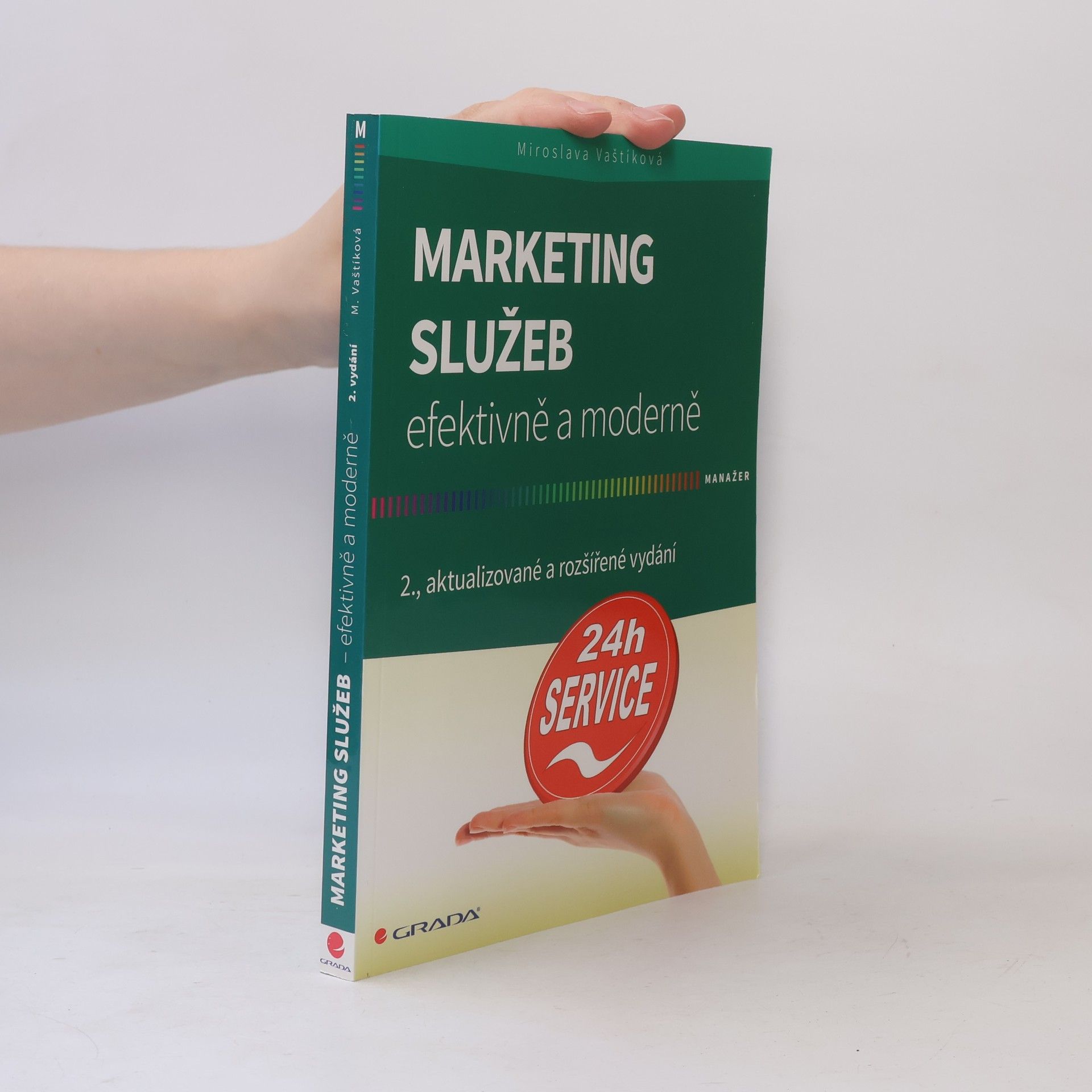 Miroslava Vaštíková Marketing služeb - efektivně a moderně
