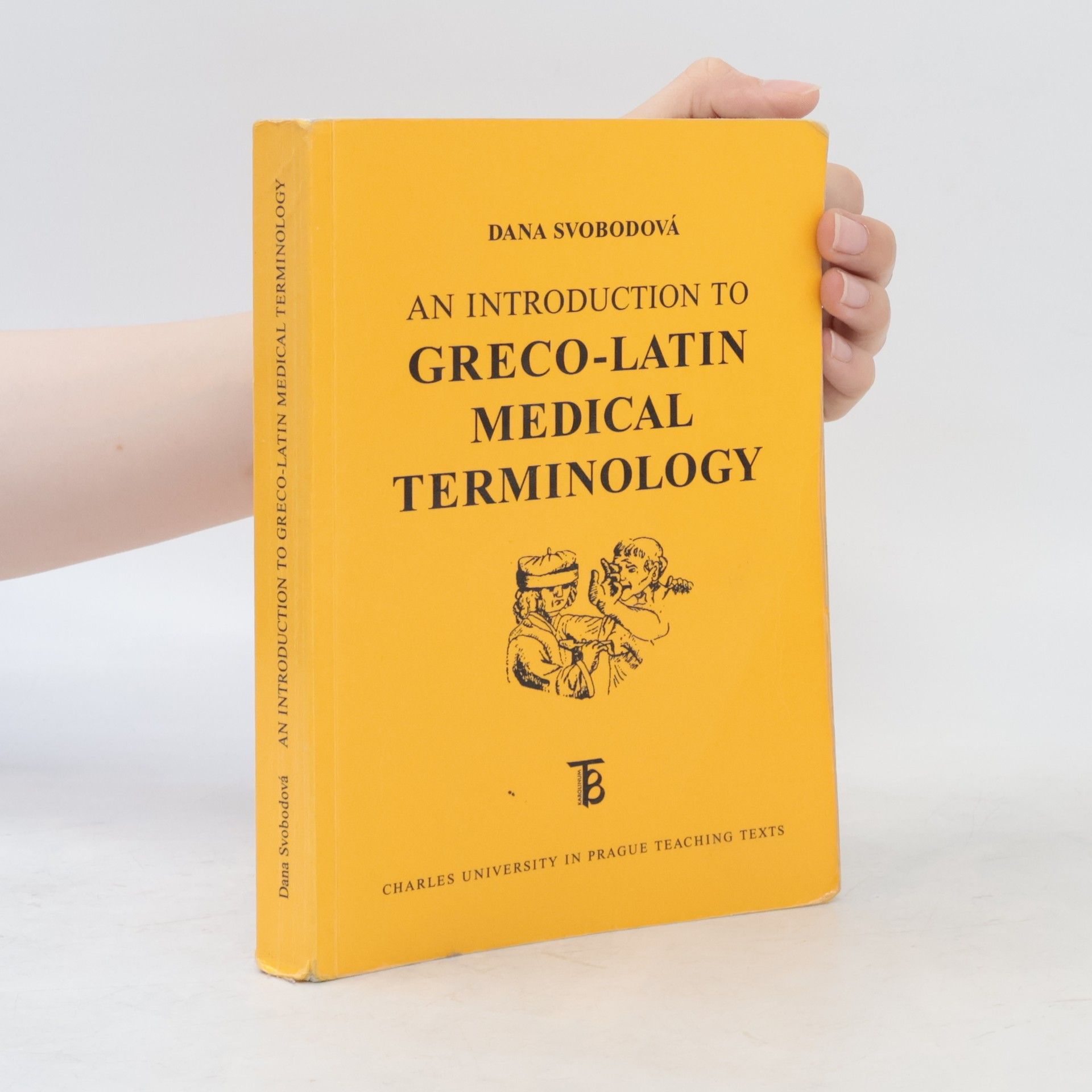 Dana Svobodová An introduction to Greco-Latin medical terminology