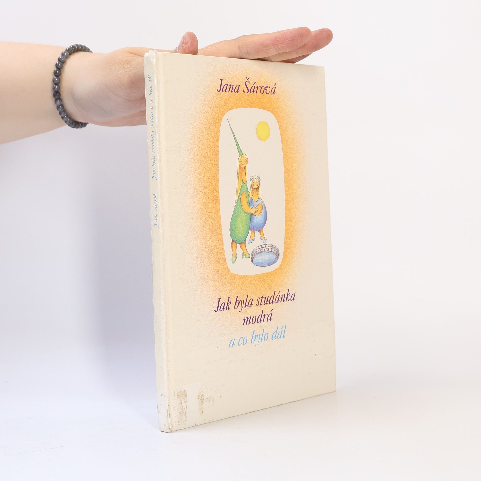 Jana Šárová Jak byla studánka modrá a co bylo dál