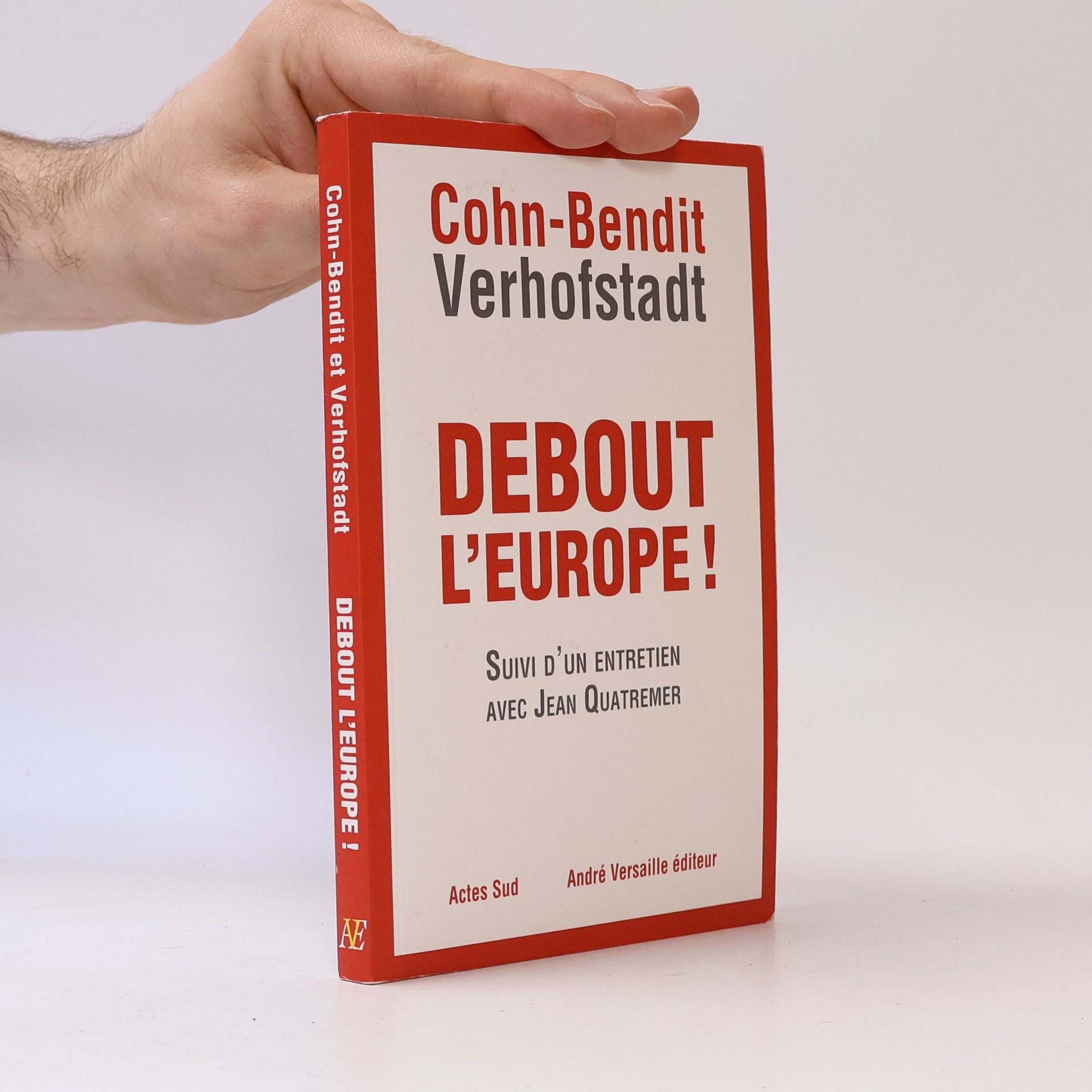 Daniel Cohn Bendit Debout l'Europe!