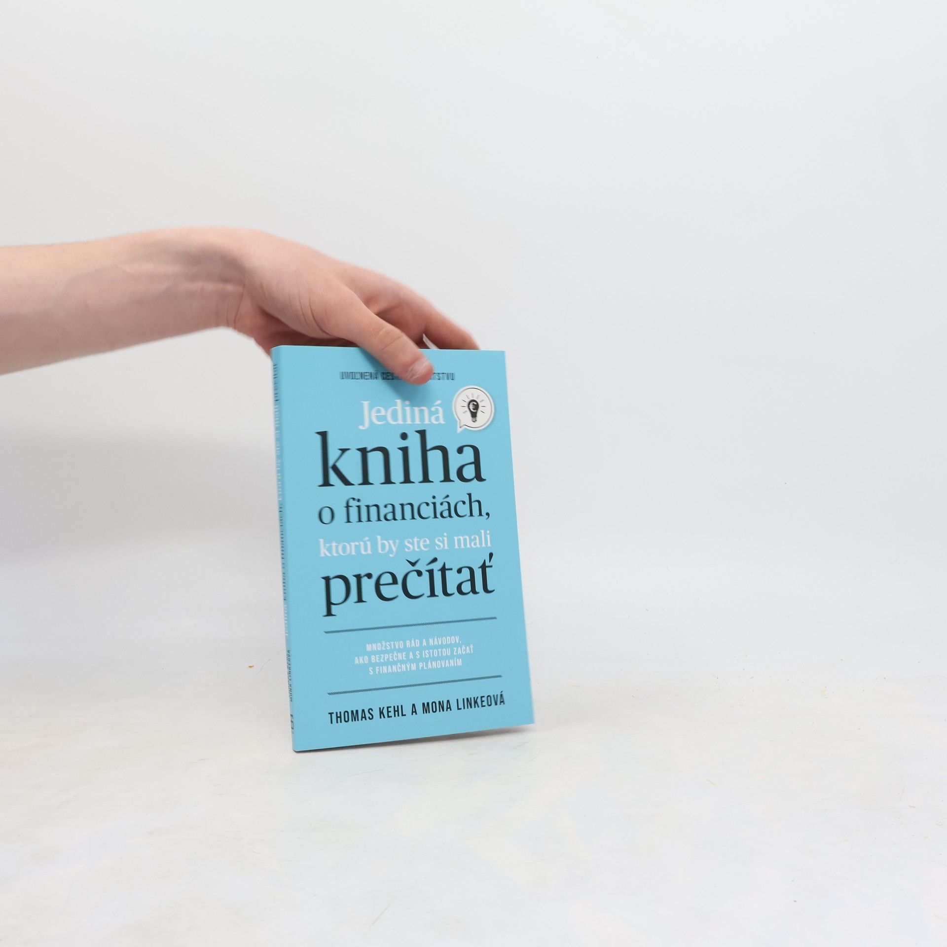 Thomas Kehl Jediná kniha o financiách, ktorú by ste si mali prečítať