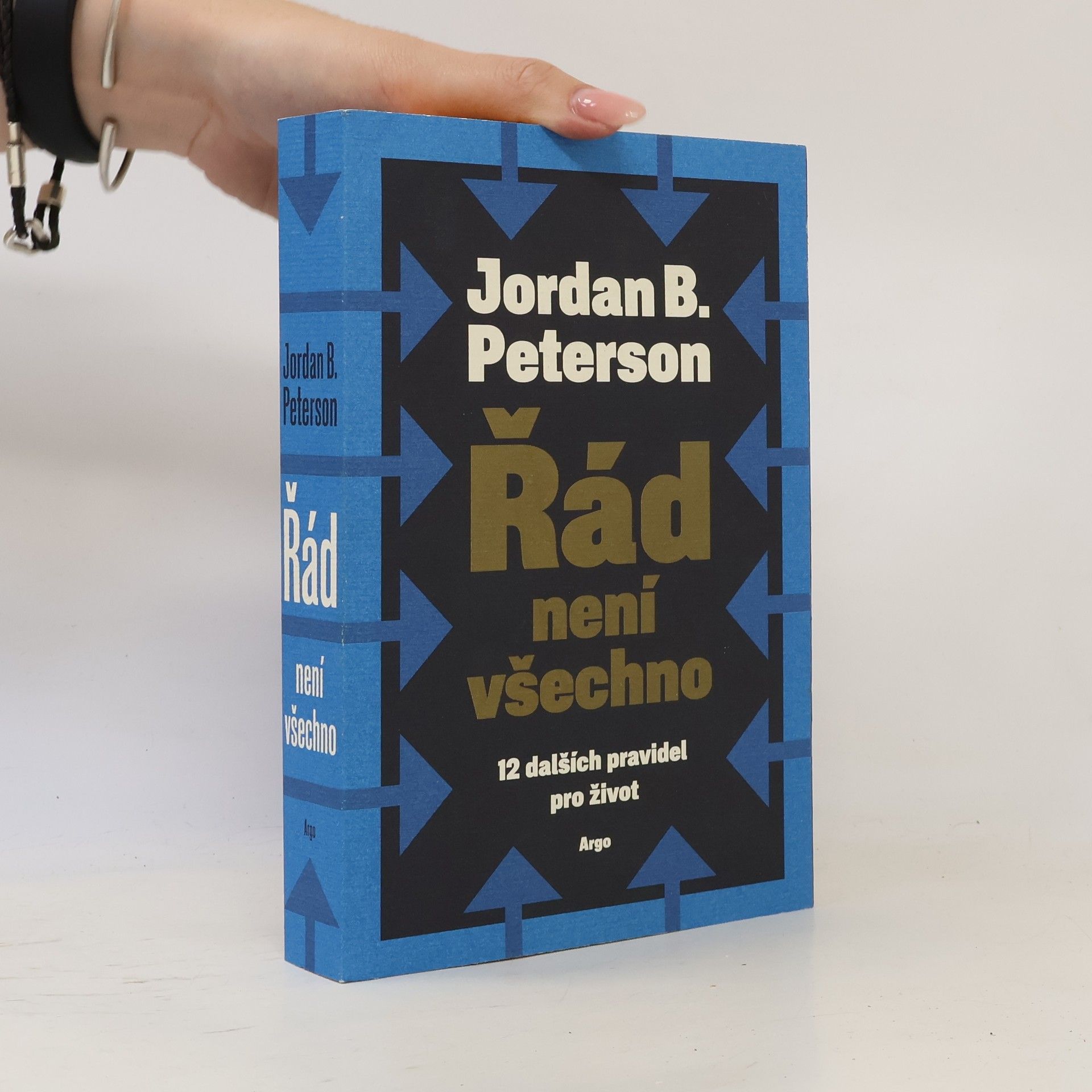 Jordan Peterson Řád není všechno : 12 dalších pravidel pro život