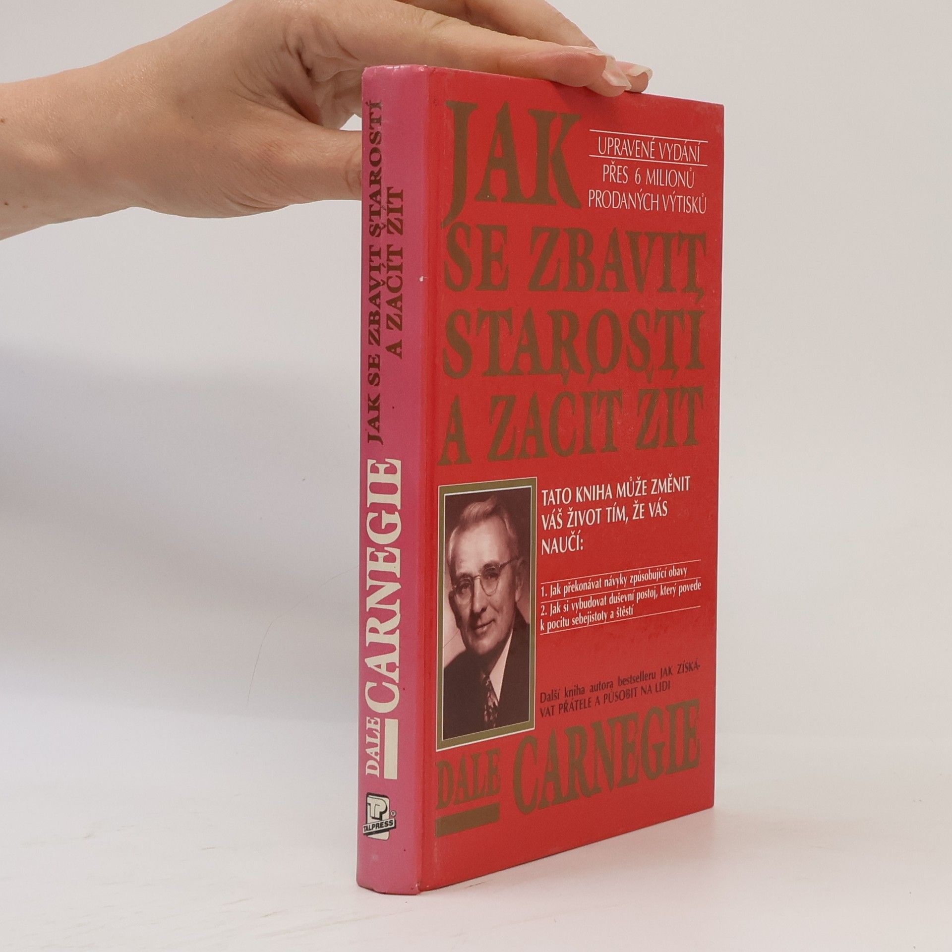 Dale Carnegie Jak se zbavit starostí a začít žít