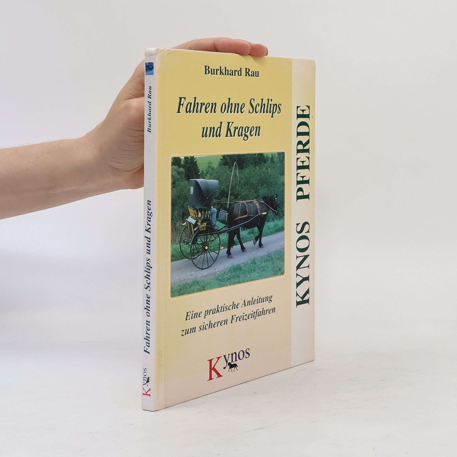 Burkhard Rau Kynos Pferde: Fahren ohne Schlips und Kragen