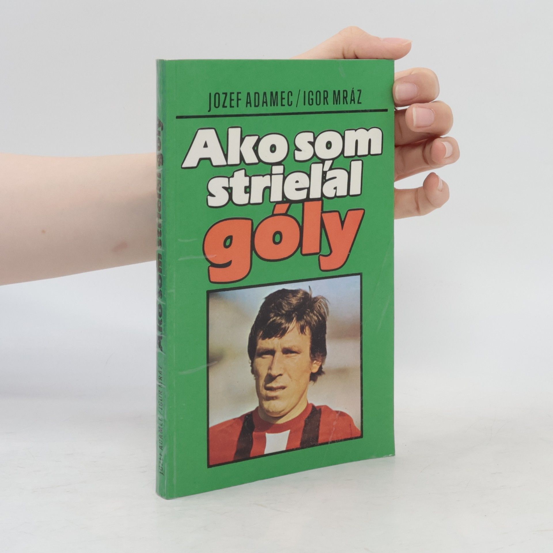 Igor Mráz Ako som strieľal góly