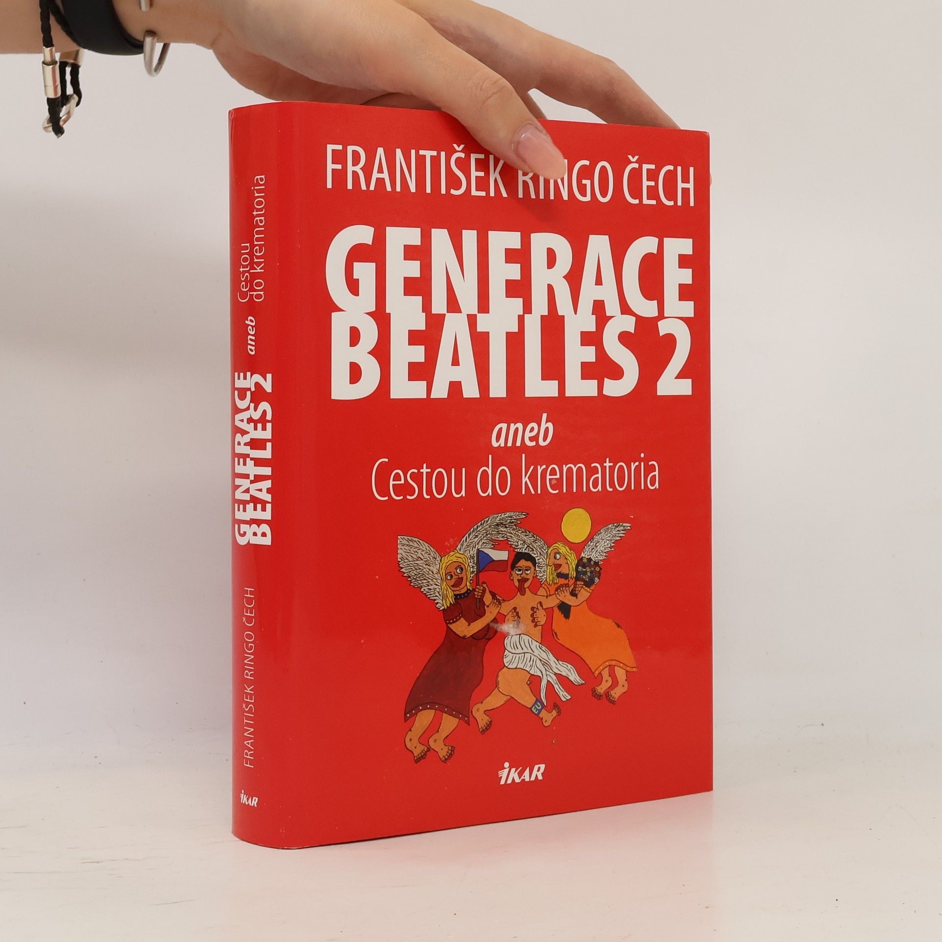 František Ringo Čech Generace Beatles 2, aneb, Cestou do krematoria