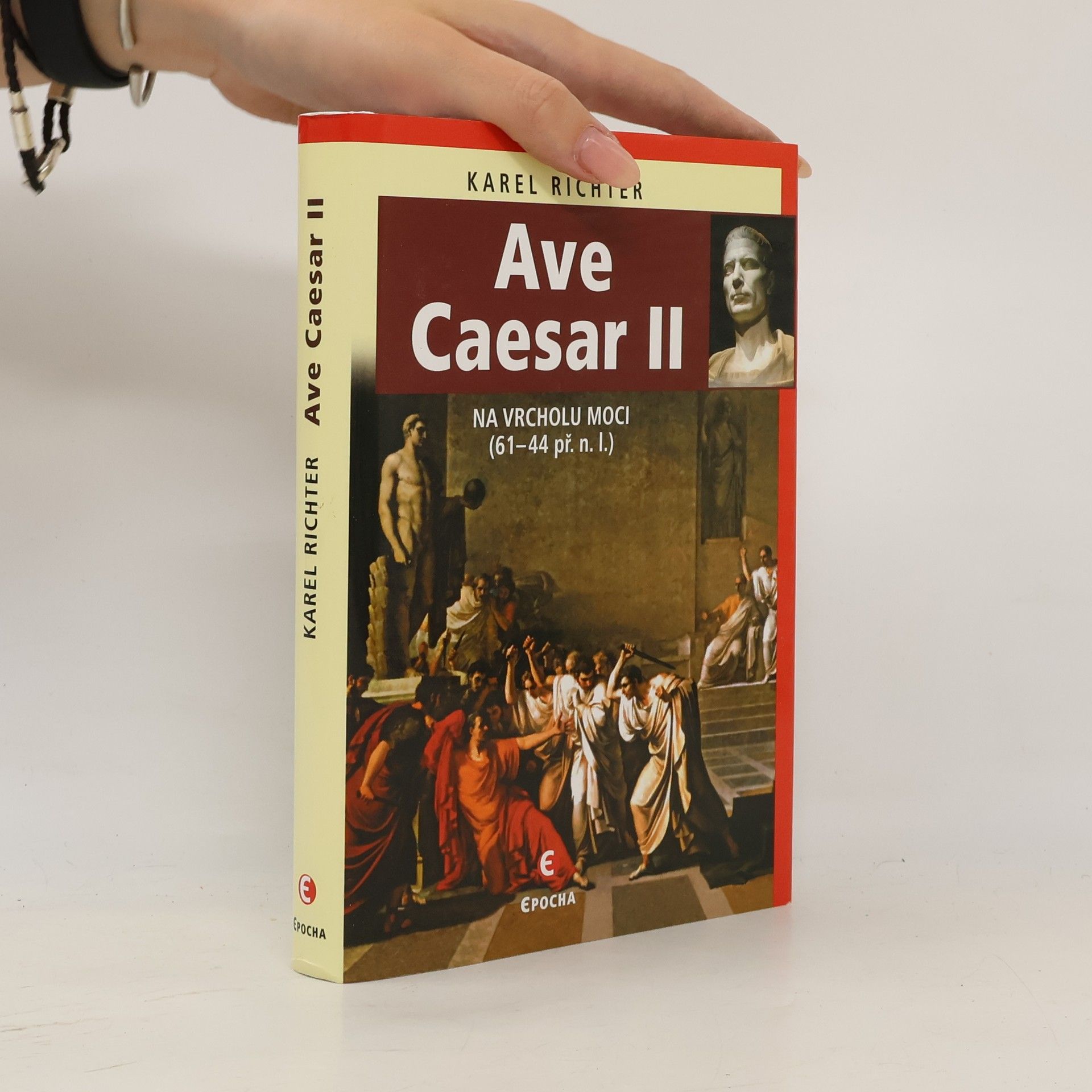 Karel Richter Ave Caesar II: Na vrcholu moci (61-44 př.n.l.)