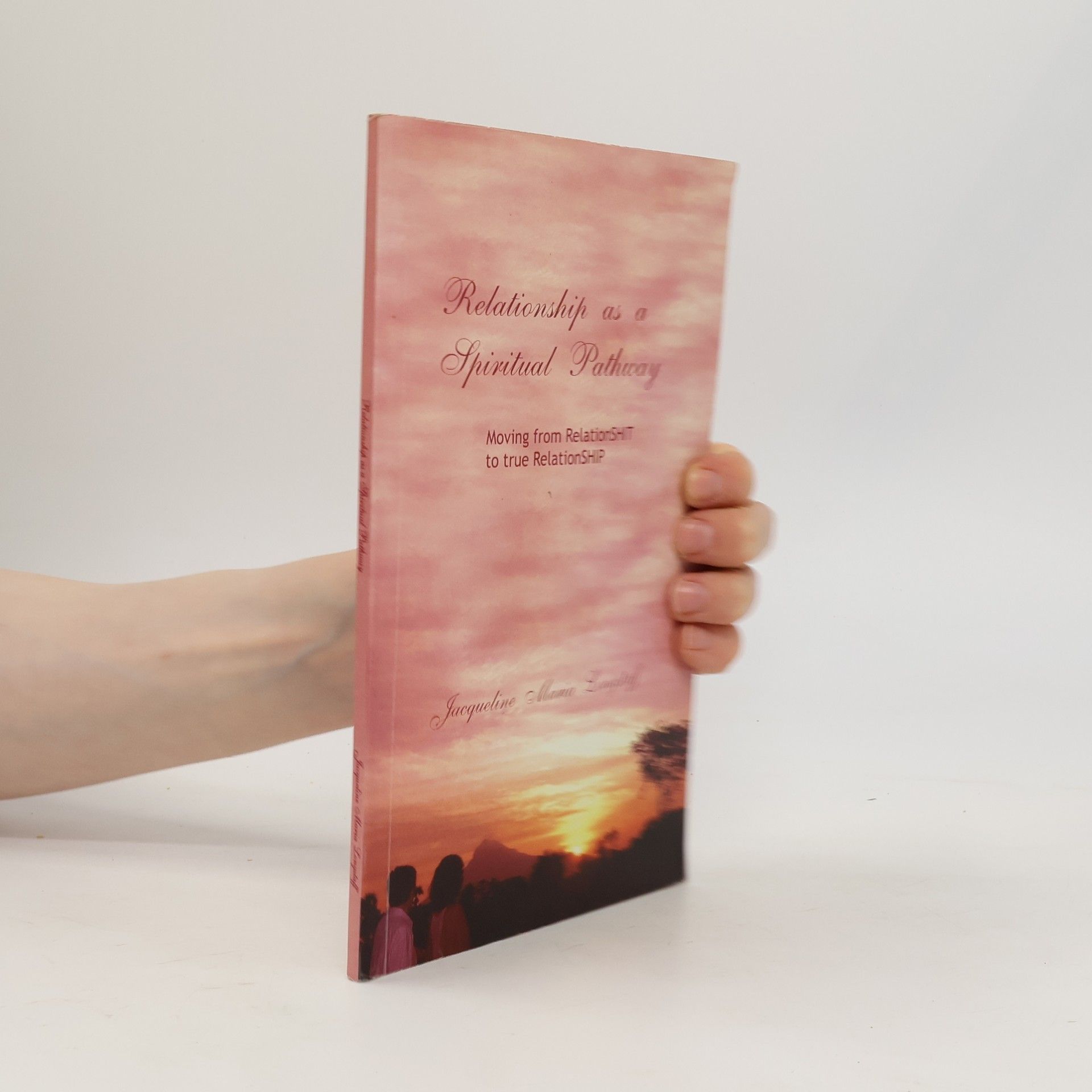 Maria Jacqueline Longstaff Relationship as a Spiritual Pathway