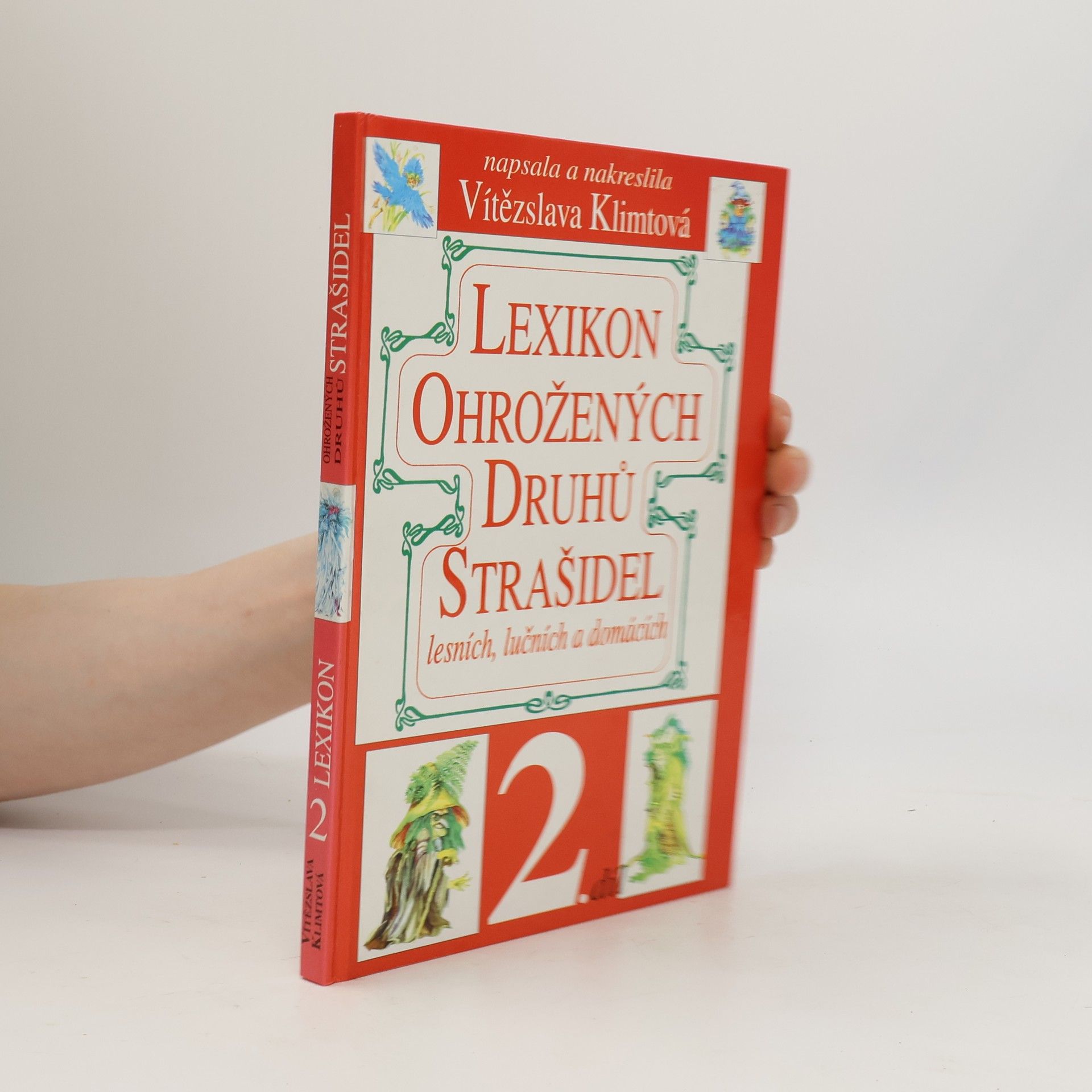 Vítězslava Klimtová Lexikon ohrožených druhů strašidel lesních, lučních a domácích. 2. díl
