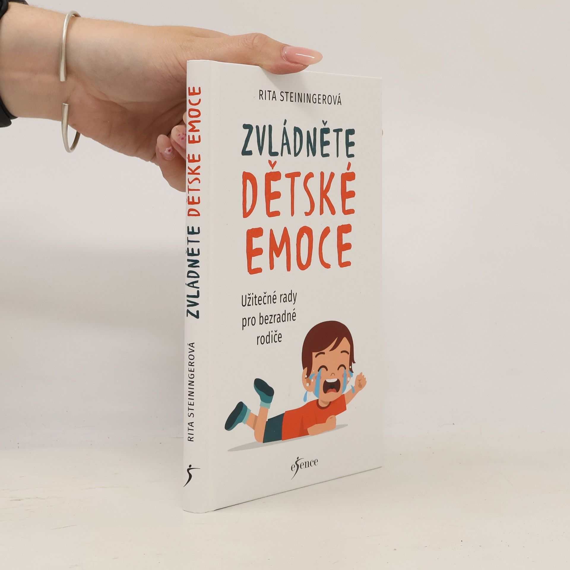 Zvládněte dětské emoce : užitečné rady pro bezradné rodiče