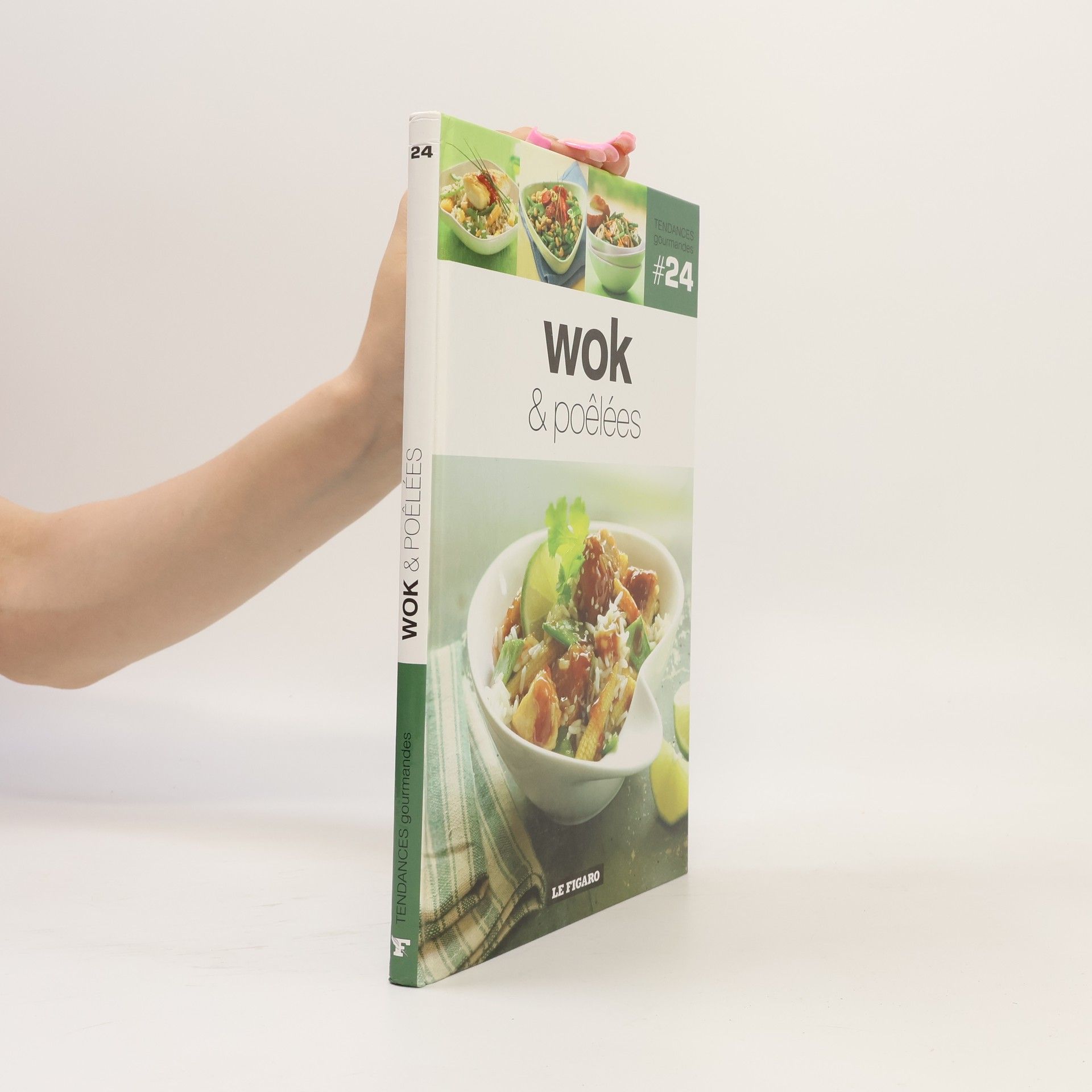 Kolektiv autorů Tendances gourmandes - 24: Wok & Poêlées