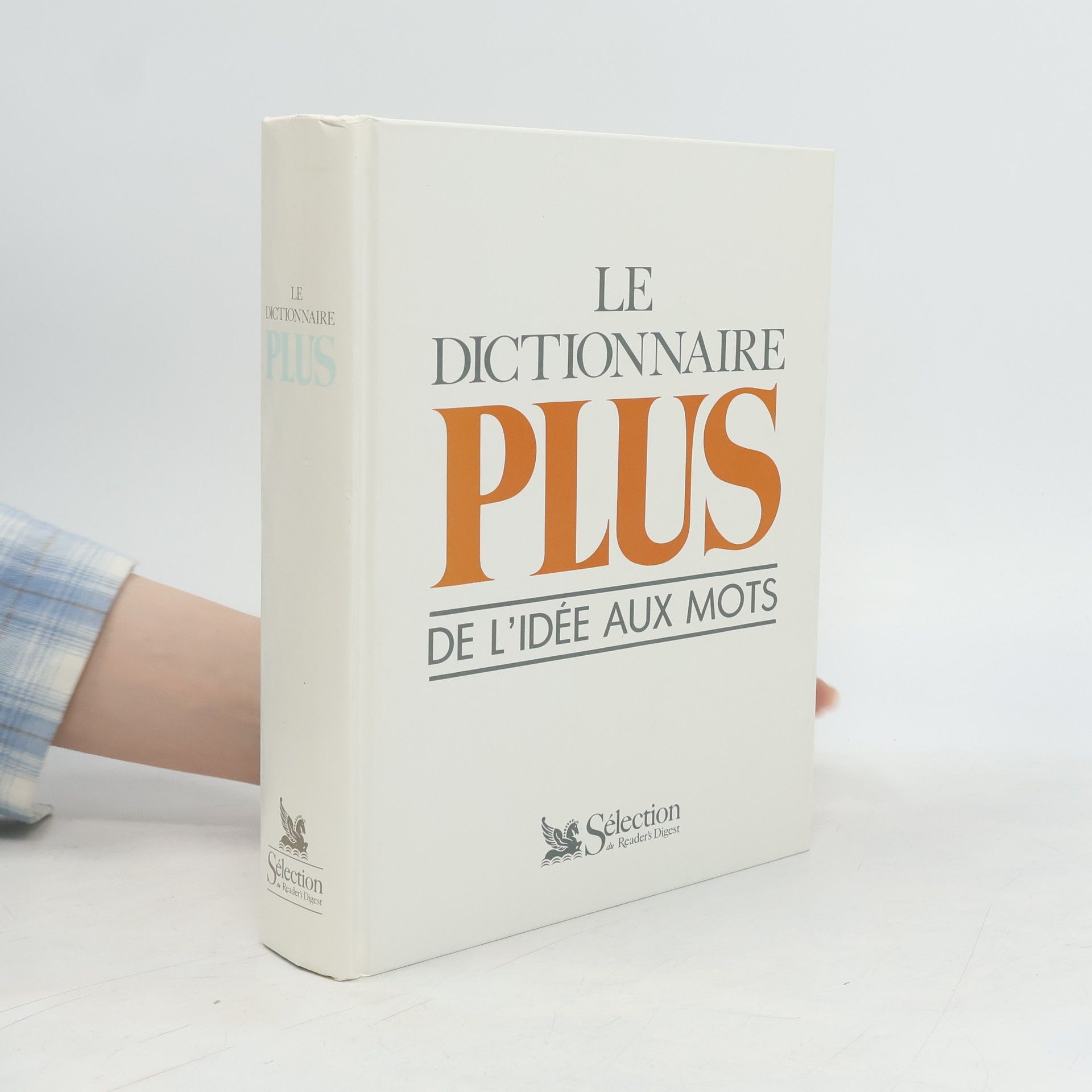 Gérard Chenuet Le dictionnaire plus / de l'idée aux mots