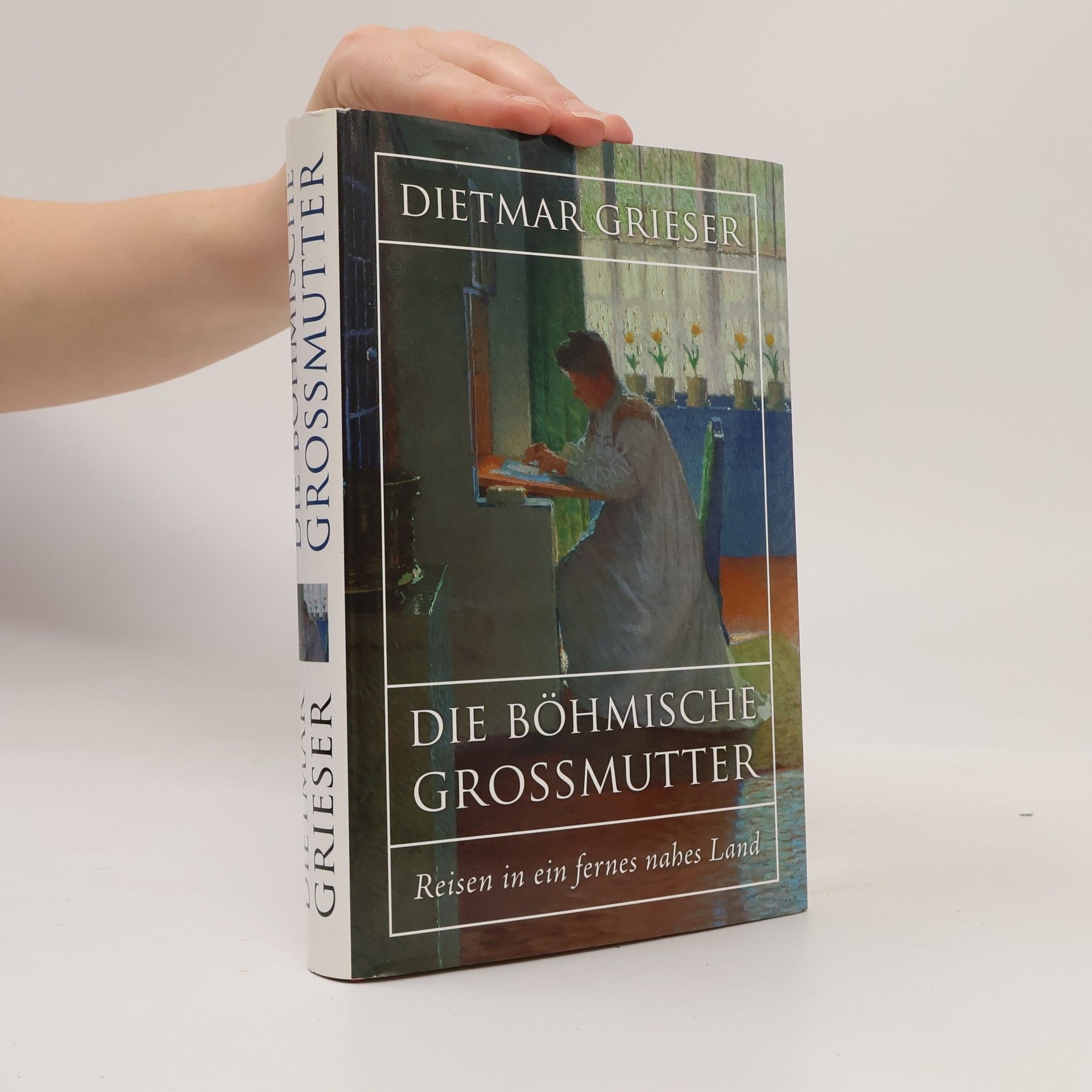 Dietmar Grieser Die Böhmische Grossmutter