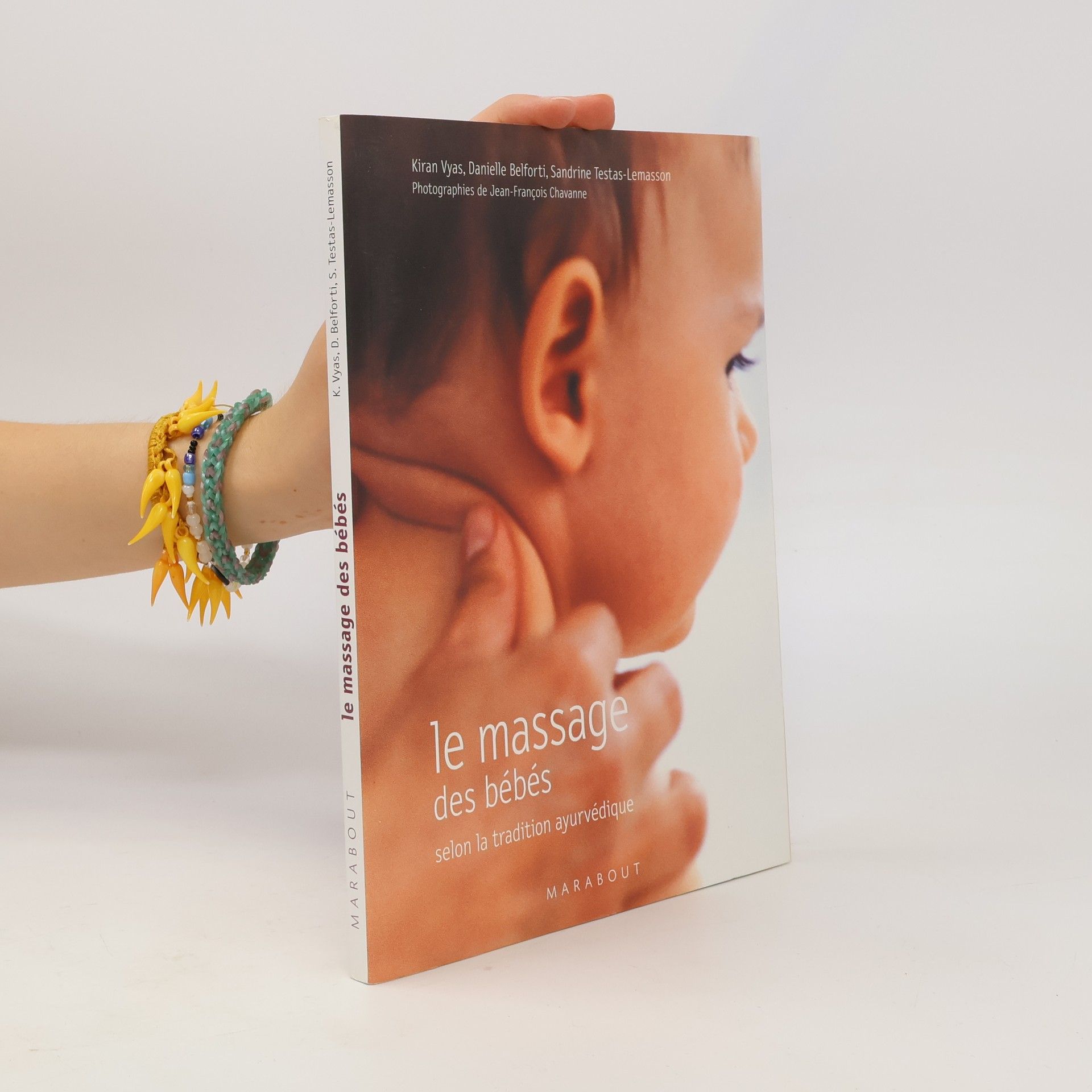 Sandrine Testas-Lemasson Le massage des bébés selon la tradition ayurvédique