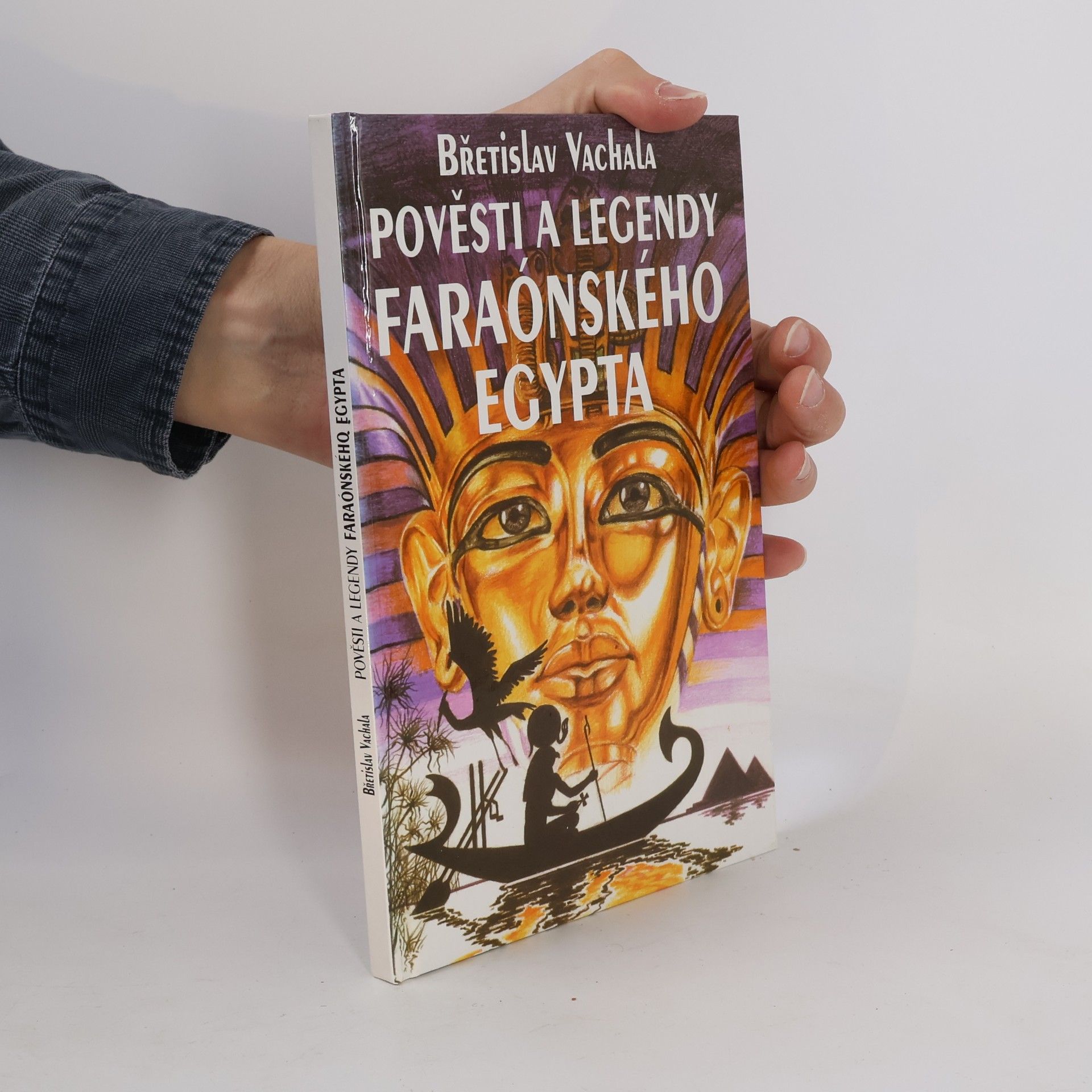 Břetislav Vachala Pověsti a legendy faraónského Egypta