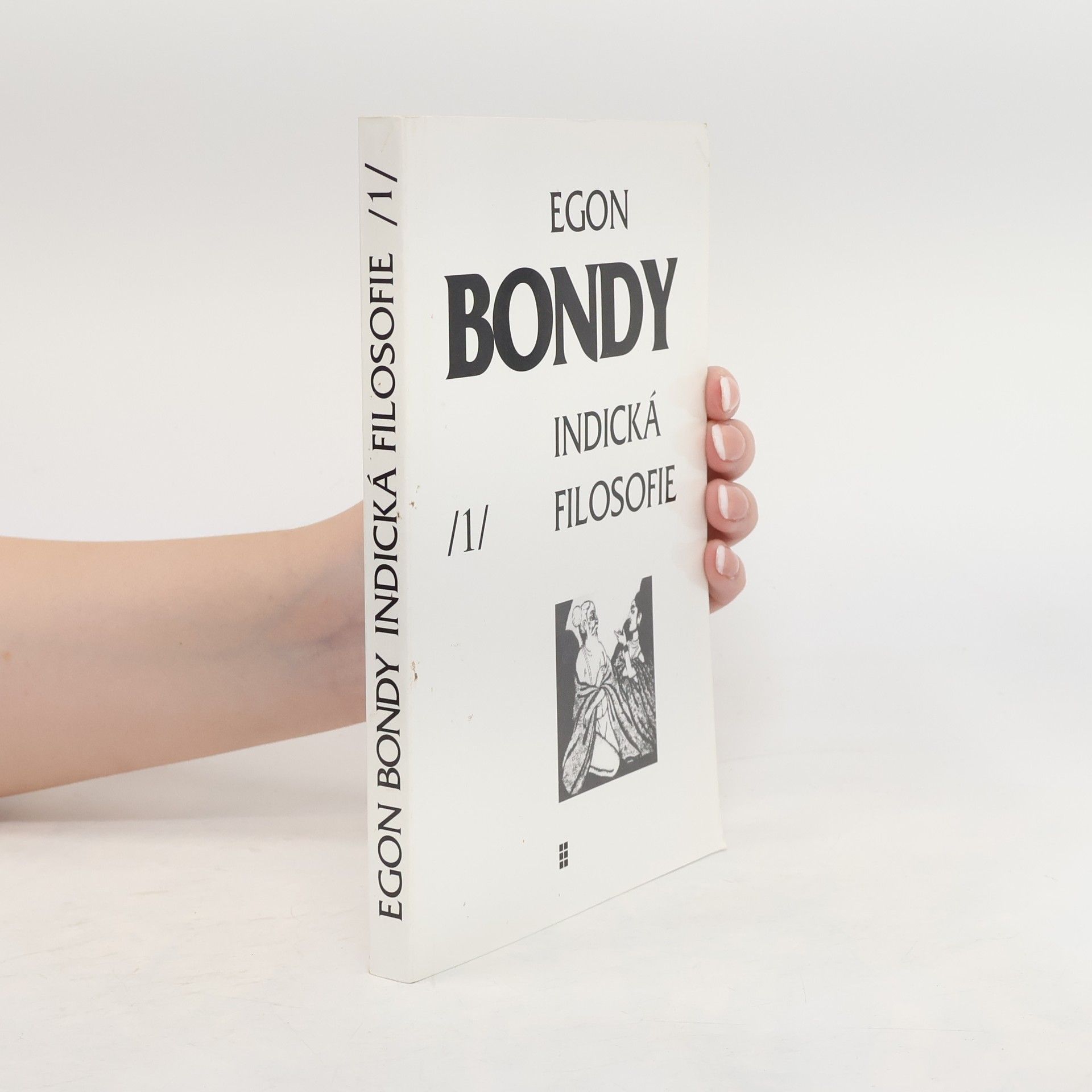 Egon Bondy Indická filosofie – Poznámky k dějinám filosofie 1