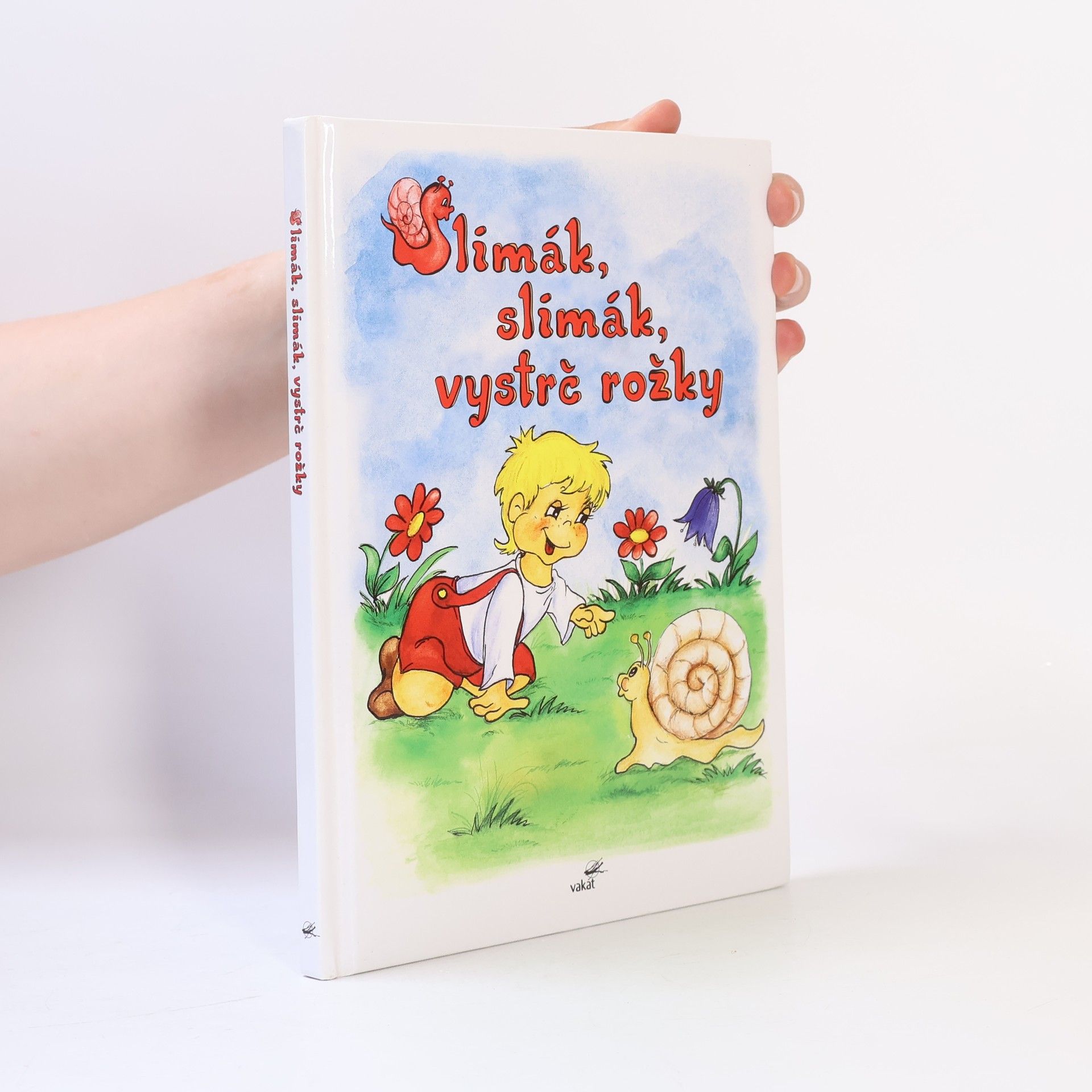 Veronika Jelenová Slimák, slimák, vystrč rožky
