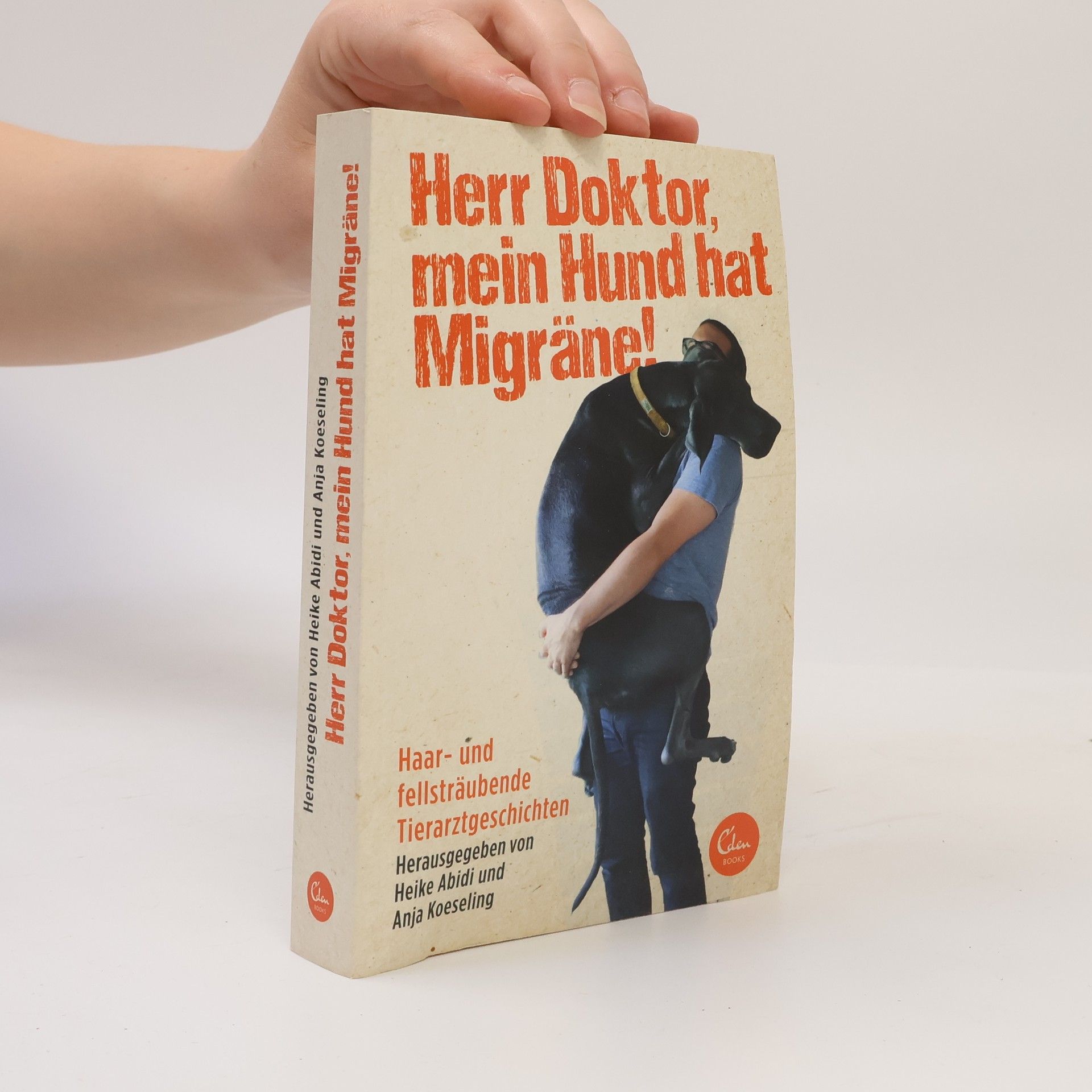 Heike Abidi Herr Doktor, mein Hund hat Migräne!