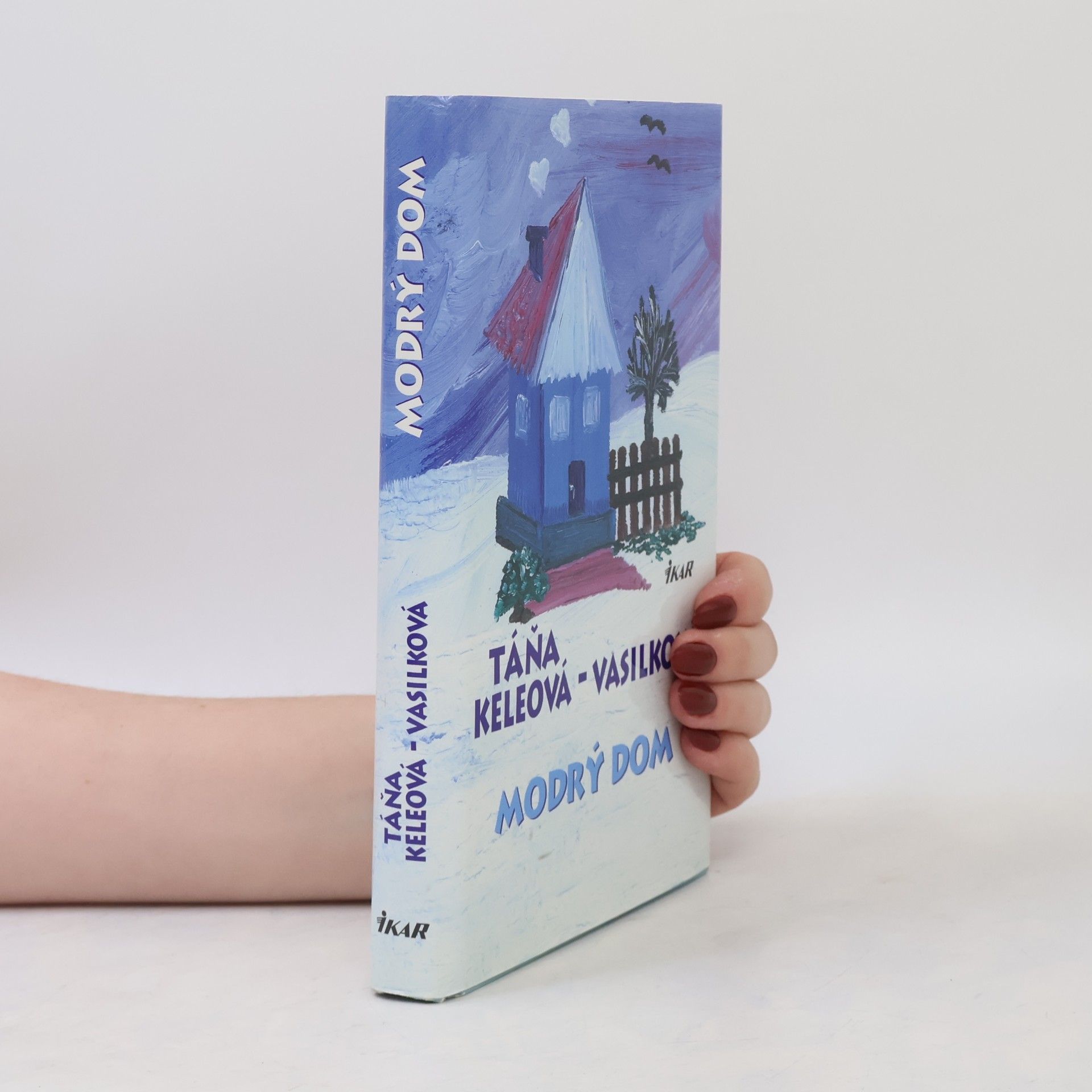 Táňa Keleová-Vasilková Modrý dom