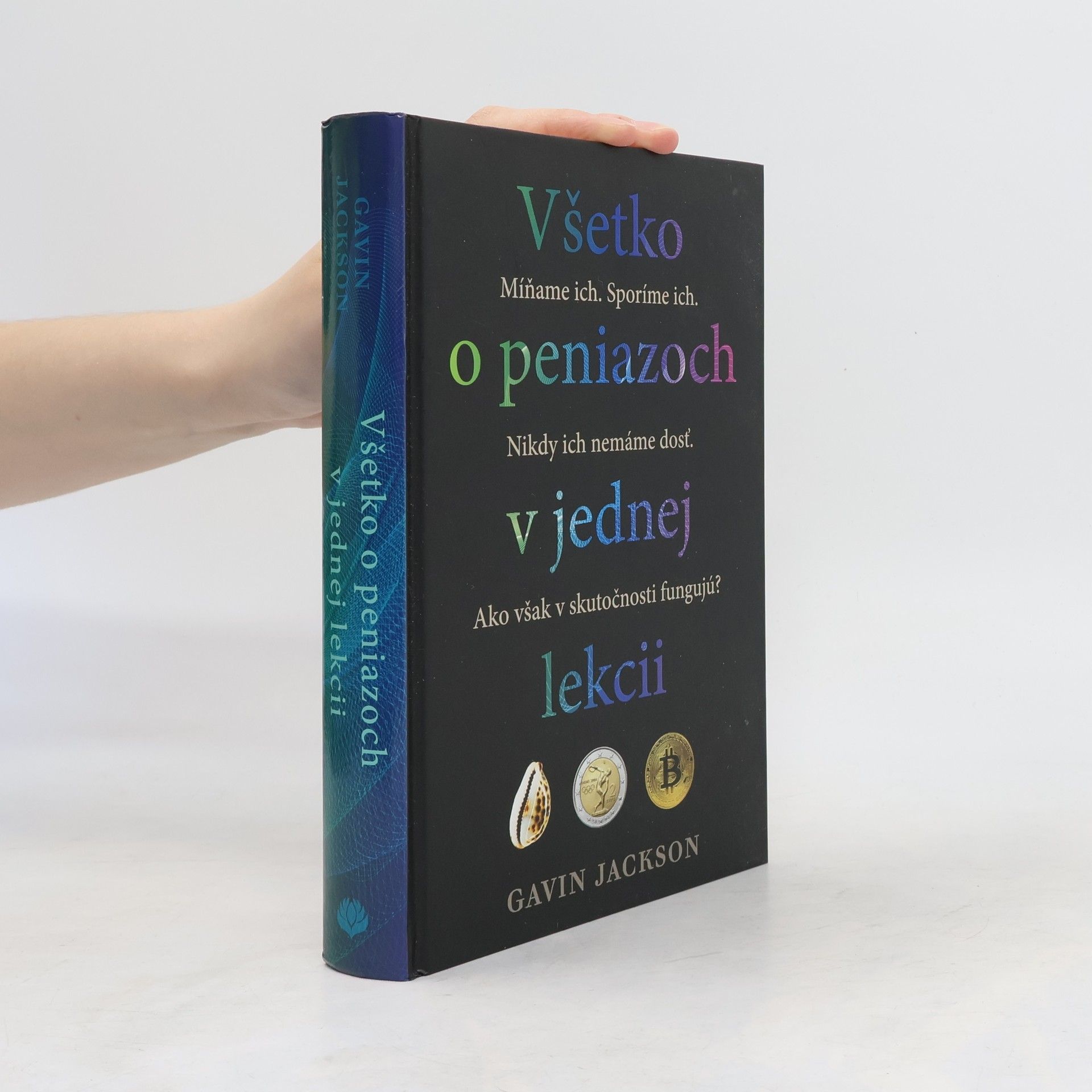 Gavin Jackson Všetko o peniazoch v jednej lekcii