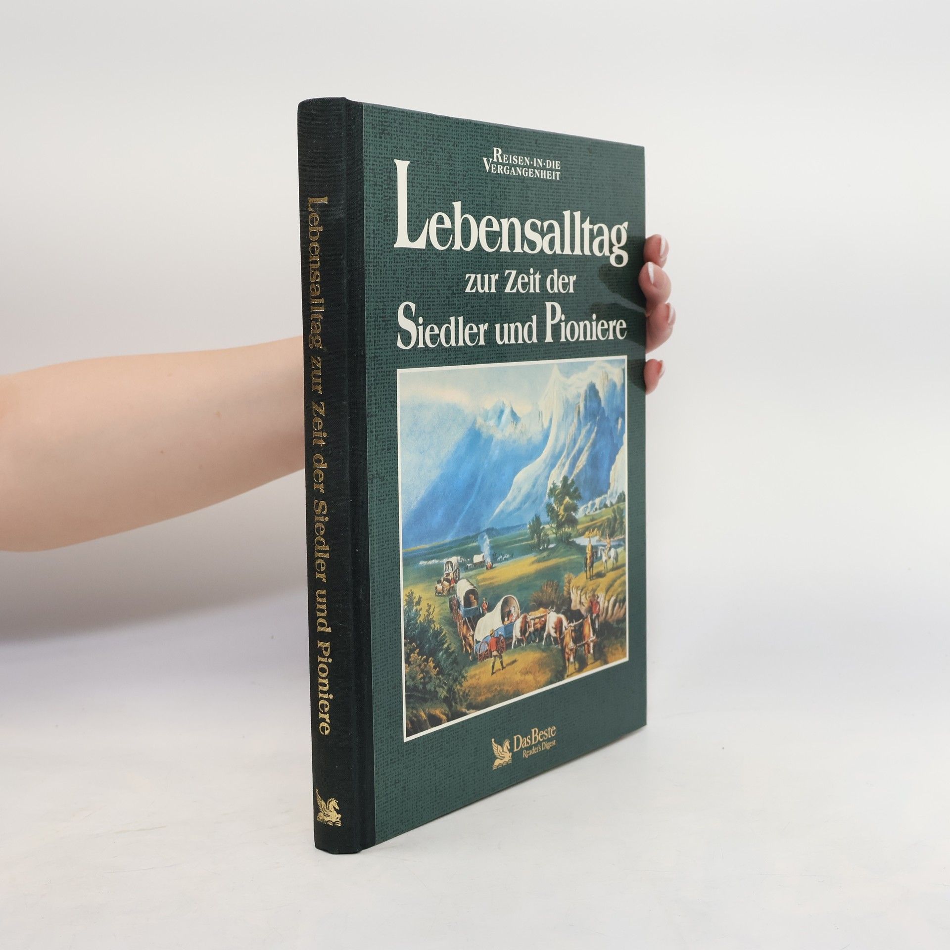 Richard Tames Lebensalltag zur Zeit der Siedler und Pioniere