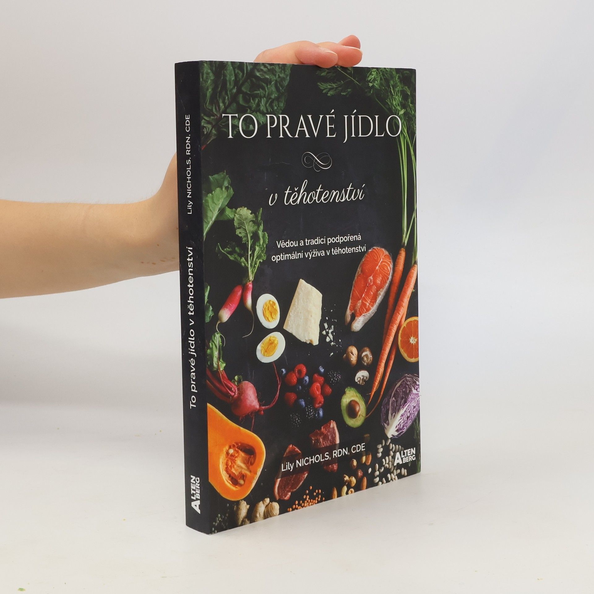 Lily Nichols To pravé jídlo v těhotenství : vědou a tradicí podpořená optimální výživa v těhotenství